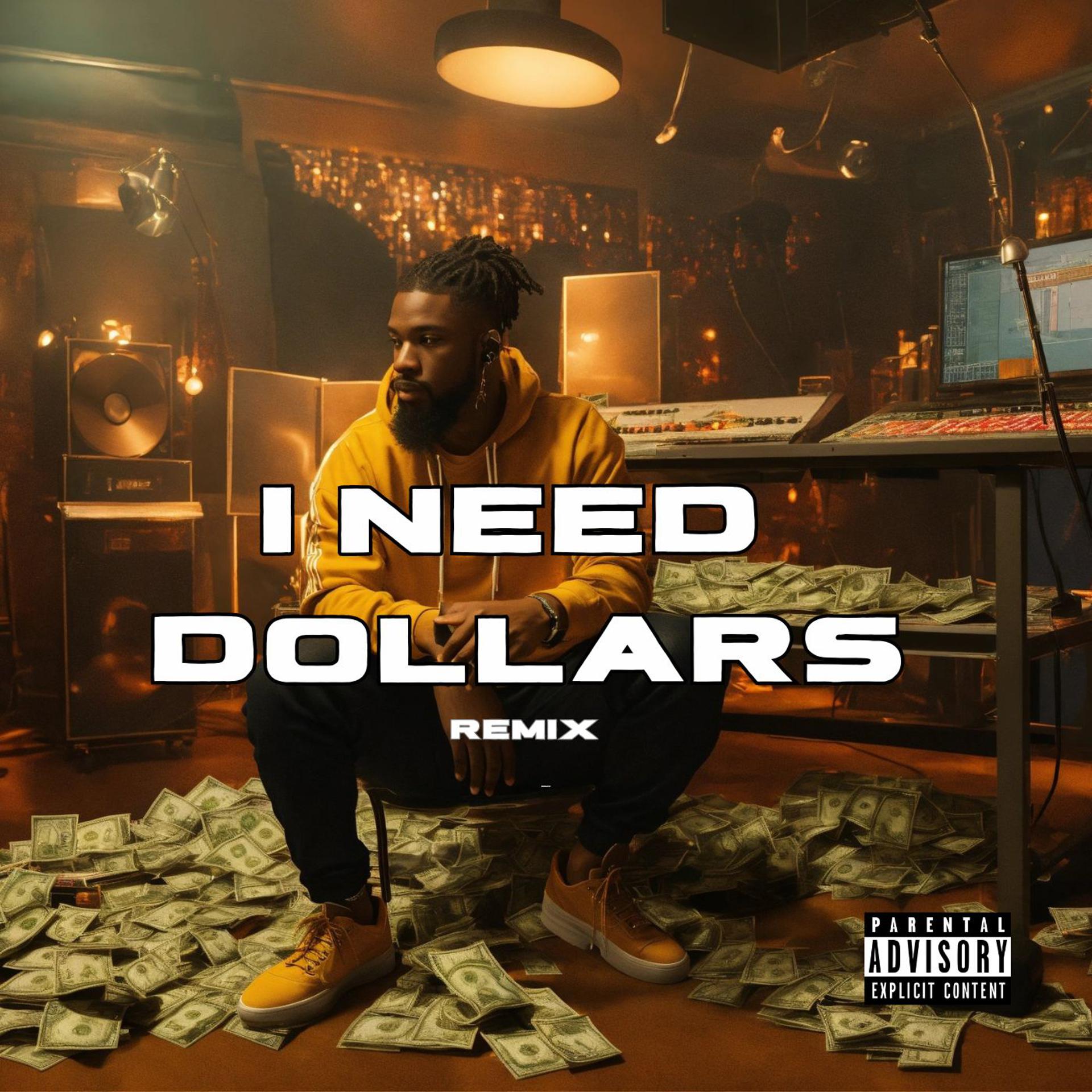 Постер альбома I Need Dollars