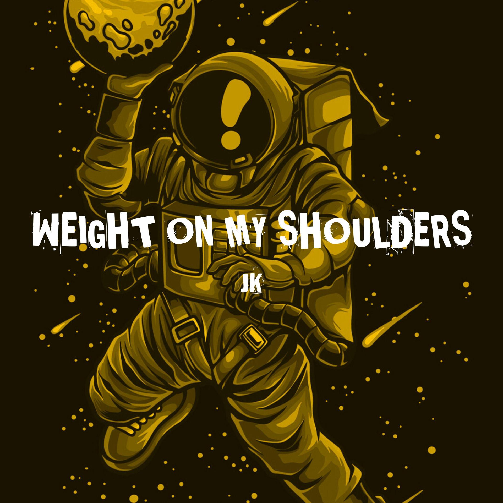 Постер альбома Weight On My Shoulders
