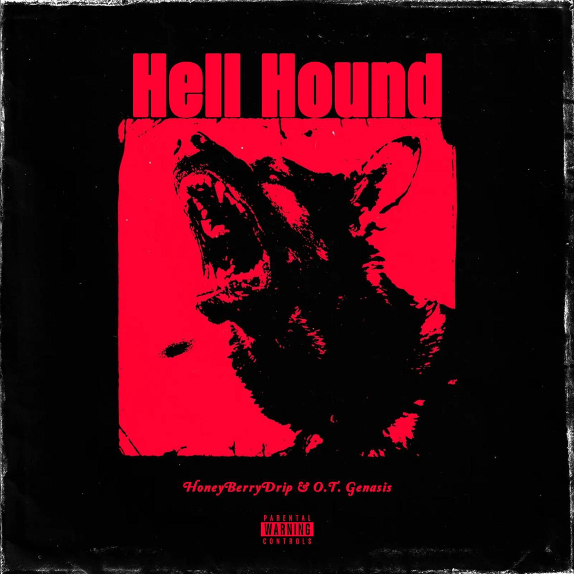Постер альбома Hell Hound (feat. O.T. Genasis)