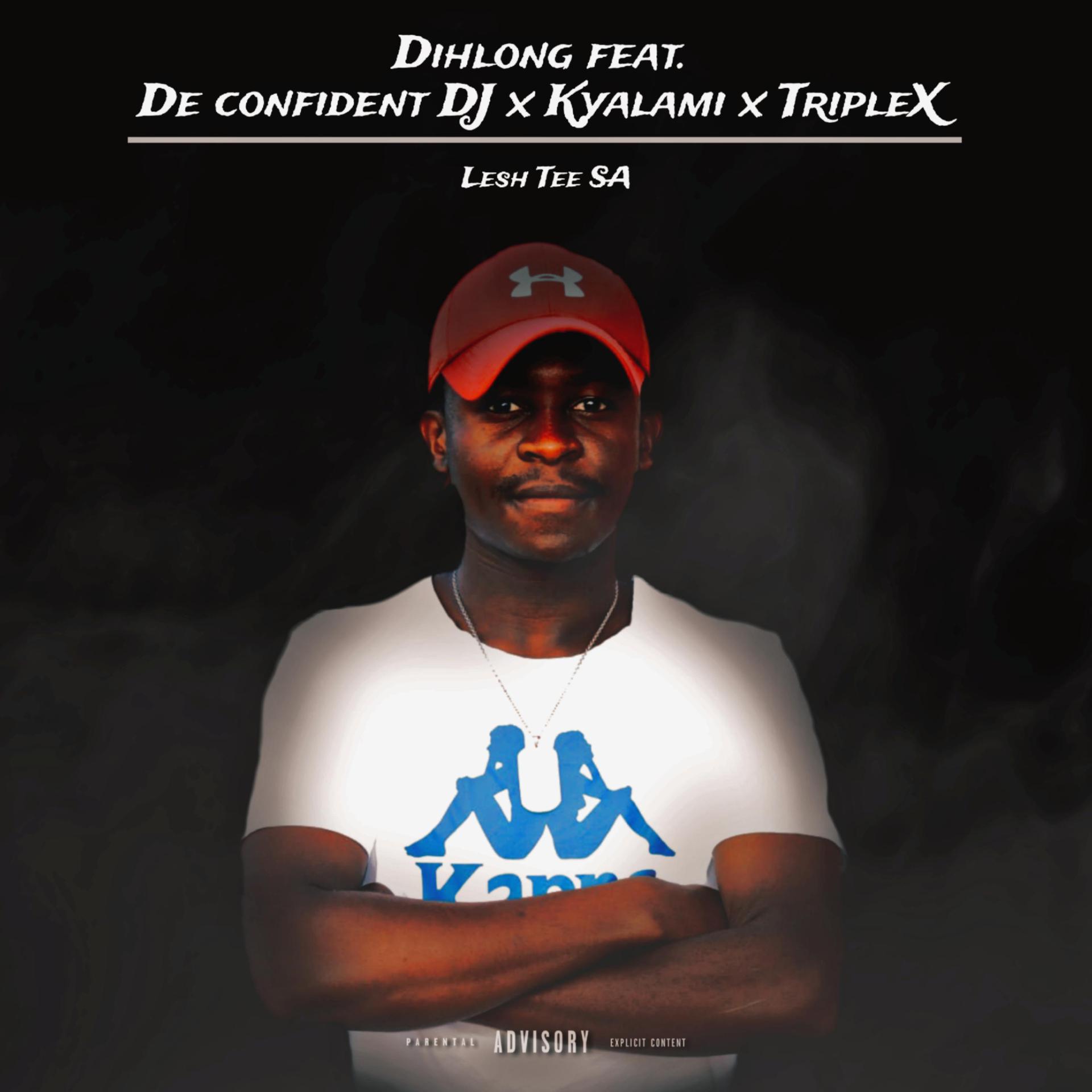 Постер альбома Dihlong (feat. De confident dj,Kyalami & TripleX)