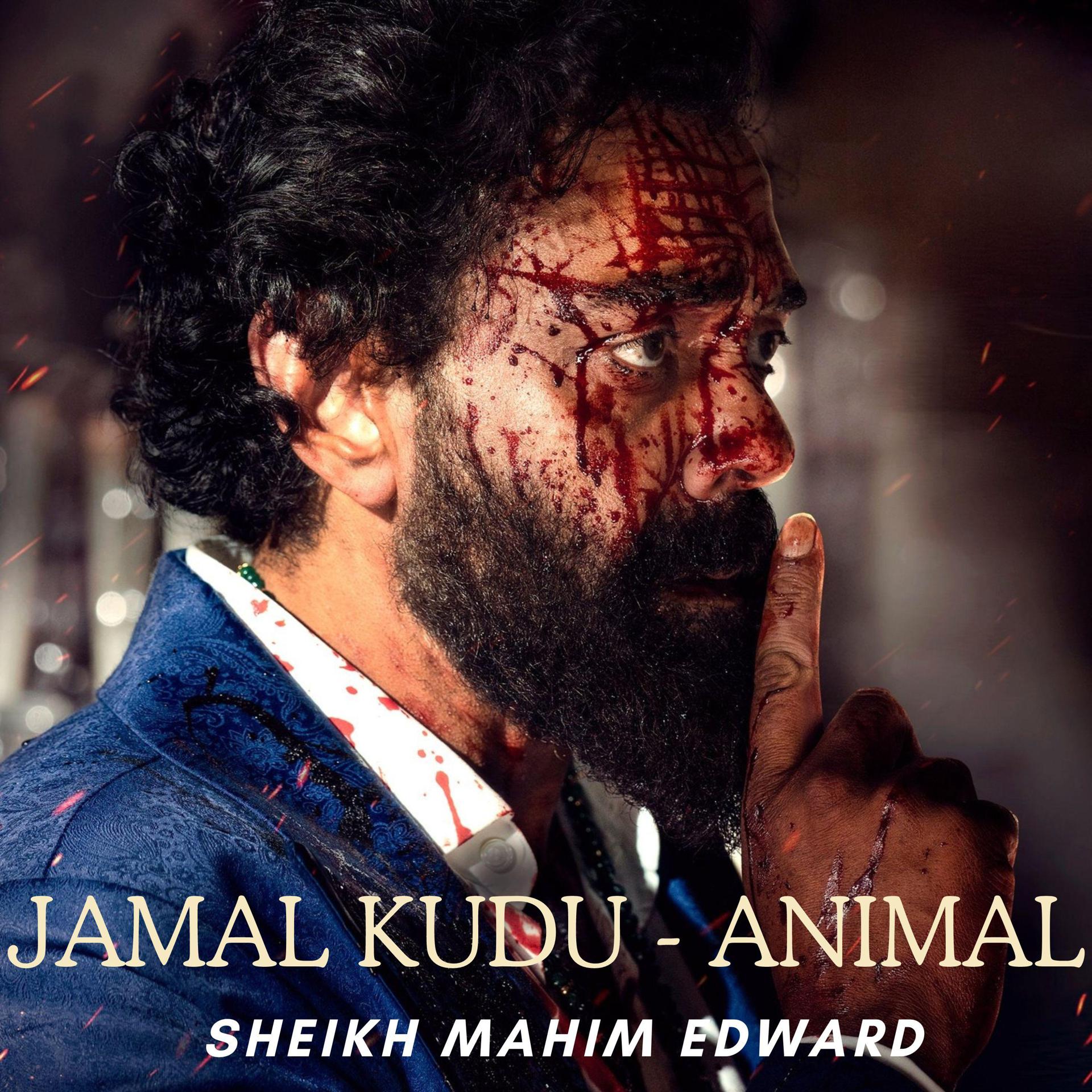 Постер альбома JAMAL KUDU - ANIMAL (feat. Sheikh Mahim Edward,Choir & Harshavardhan Rameshwar)