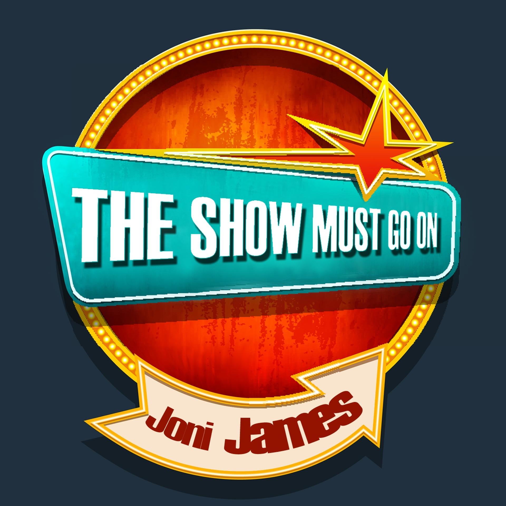 Постер альбома THE SHOW MUST GO ON with Joni James (Remastered)