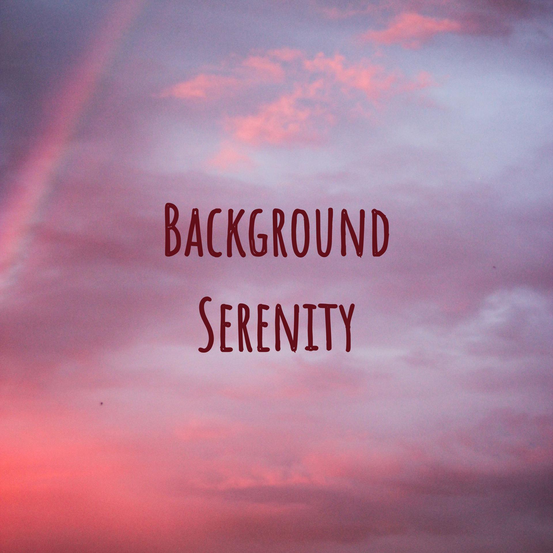 Постер альбома Background Serenity