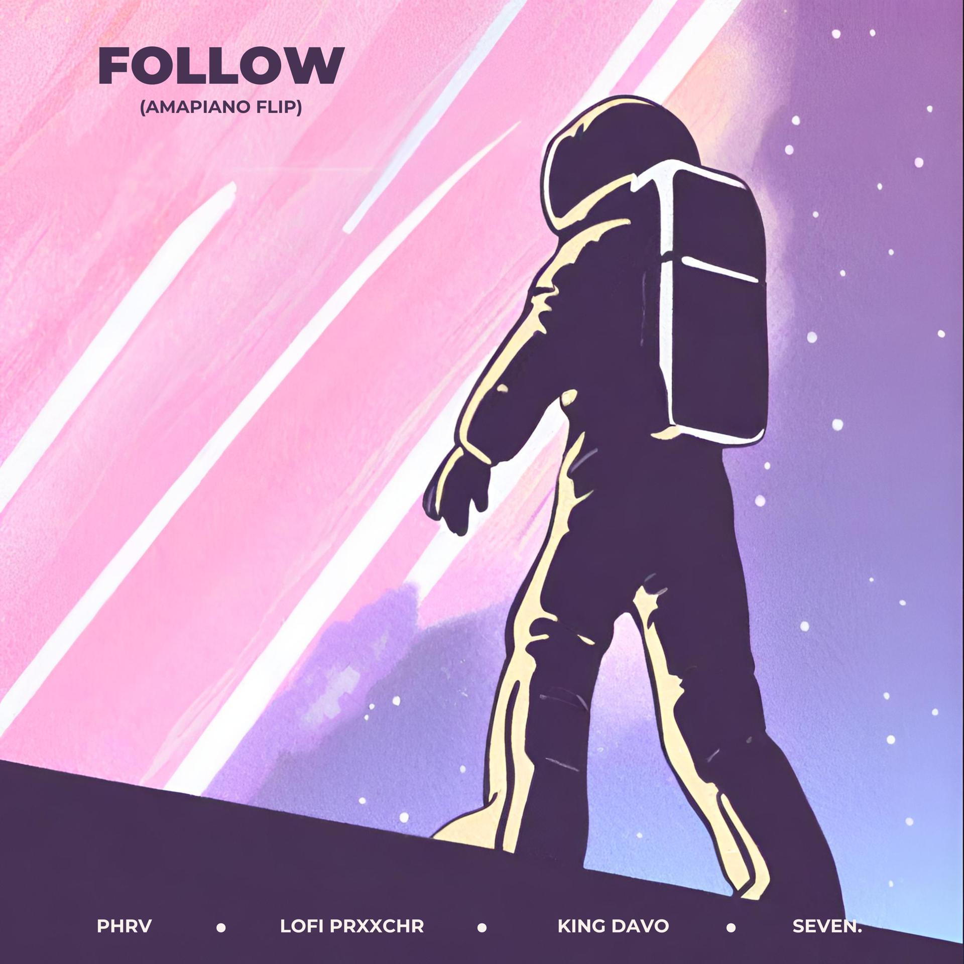 Постер альбома Follow (Amapiano Flip)