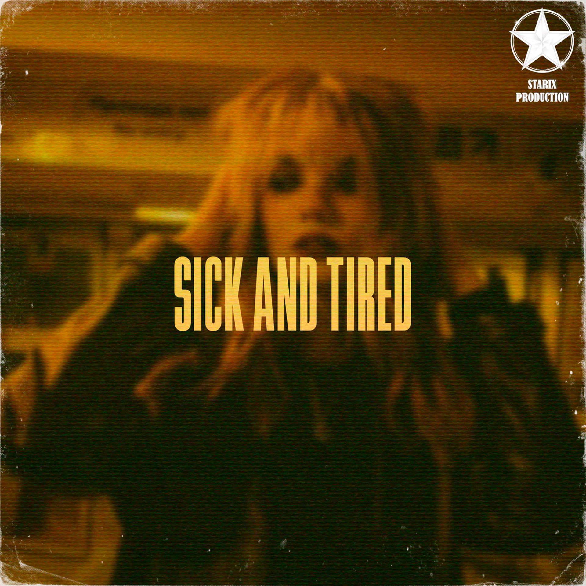 Постер альбома Sick and Tired