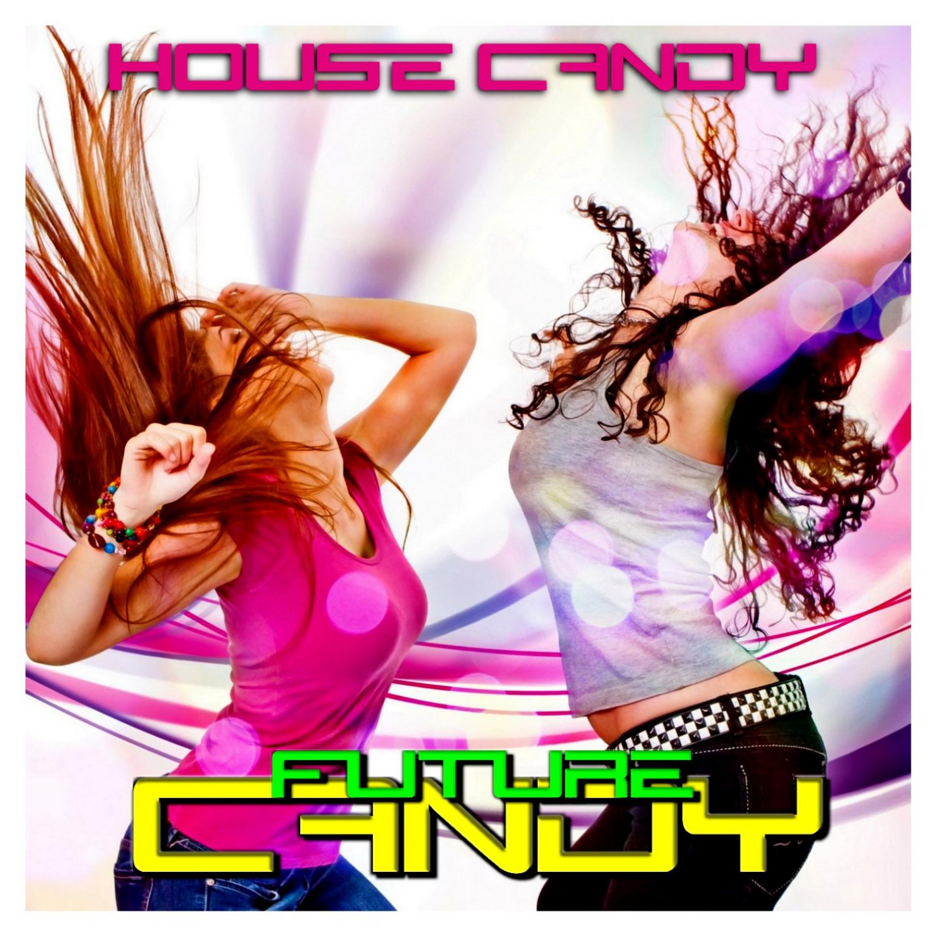 Постер альбома House Candy Future Candy