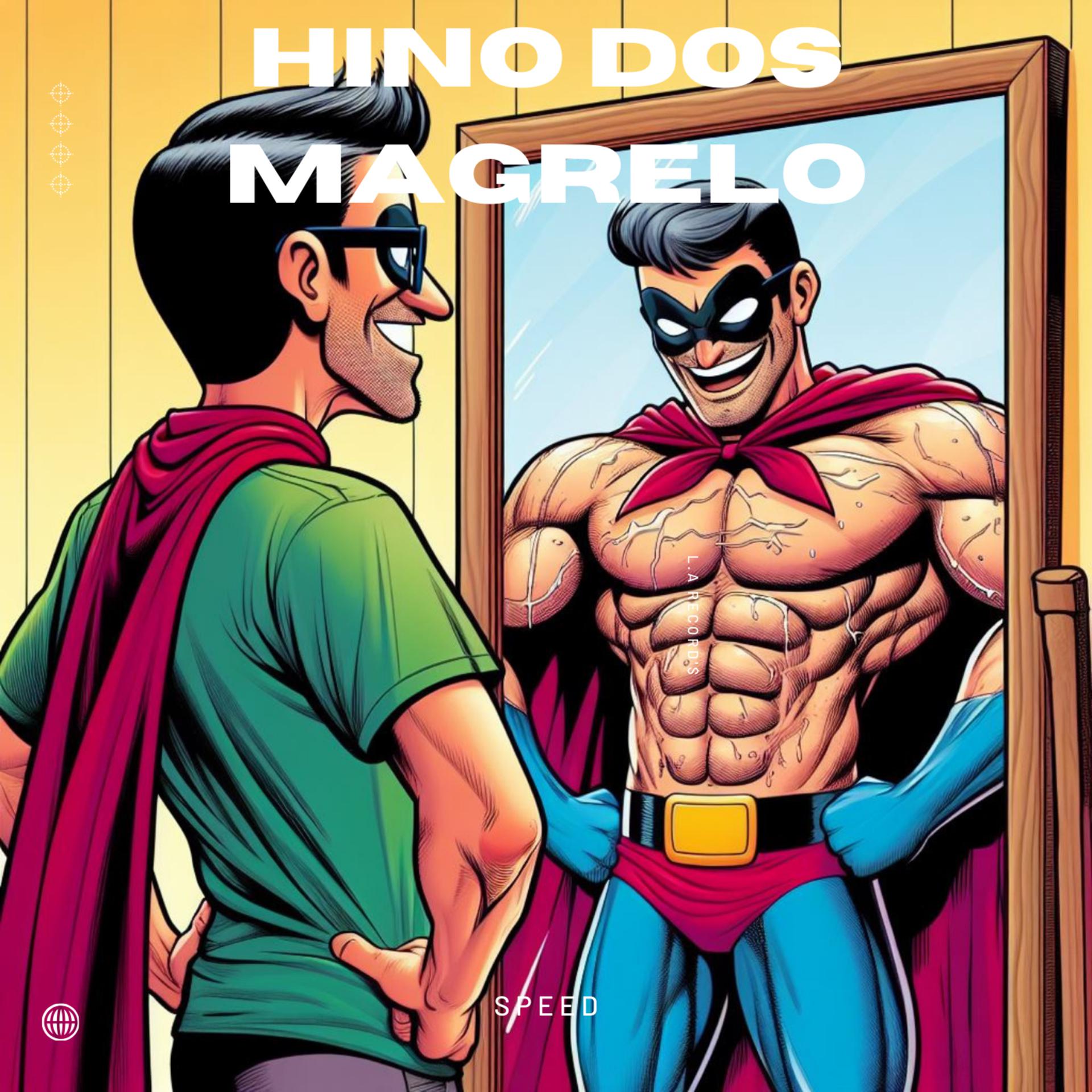 Постер альбома Hino dos Magrelo (Speed)