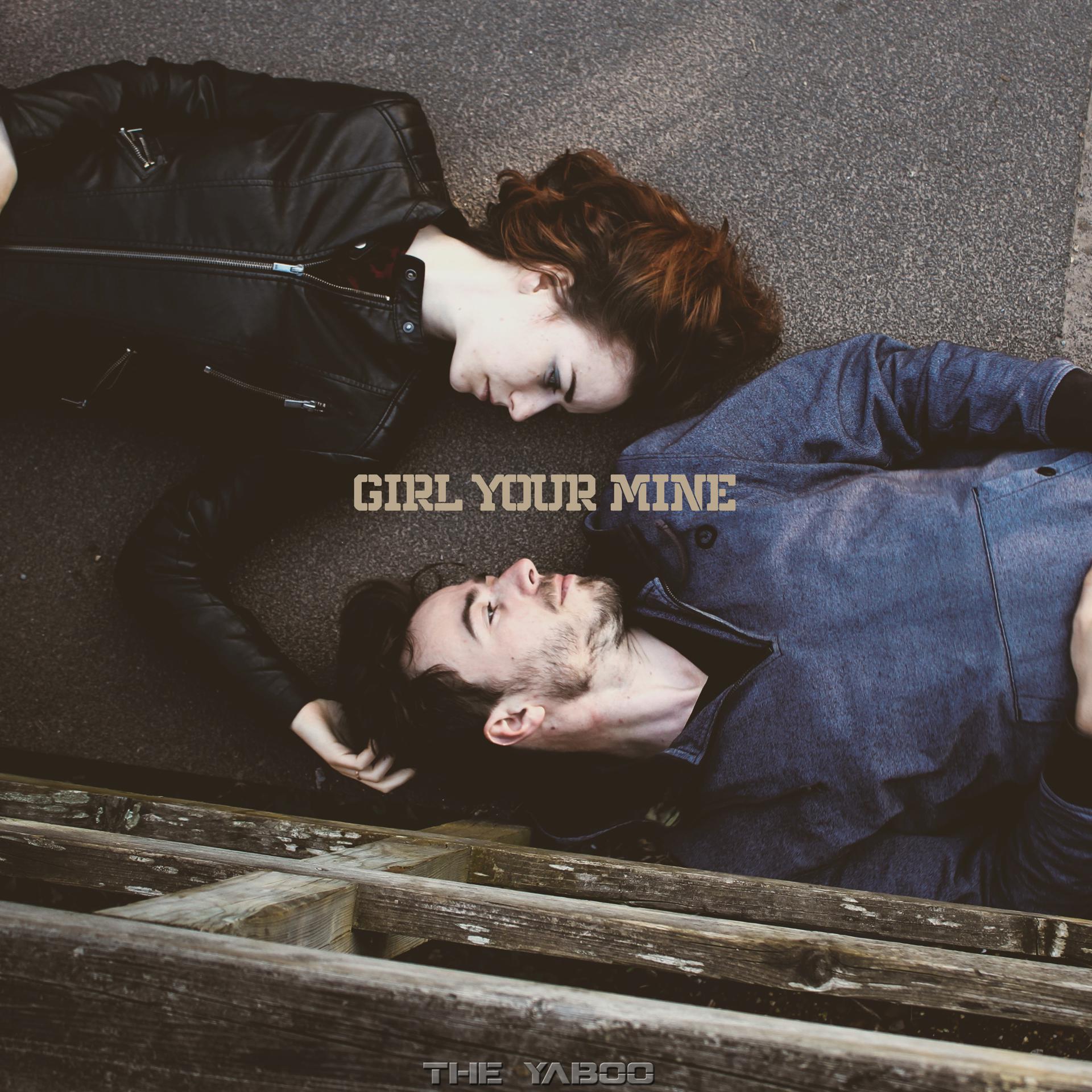 Постер альбома Girl Your Mine