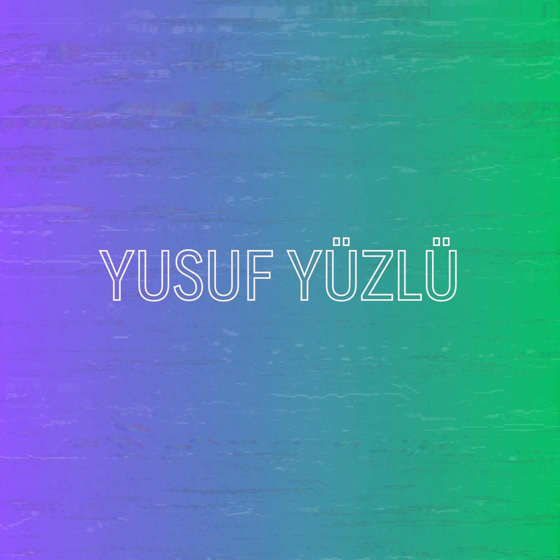 Постер альбома Yusuf Yüzlü