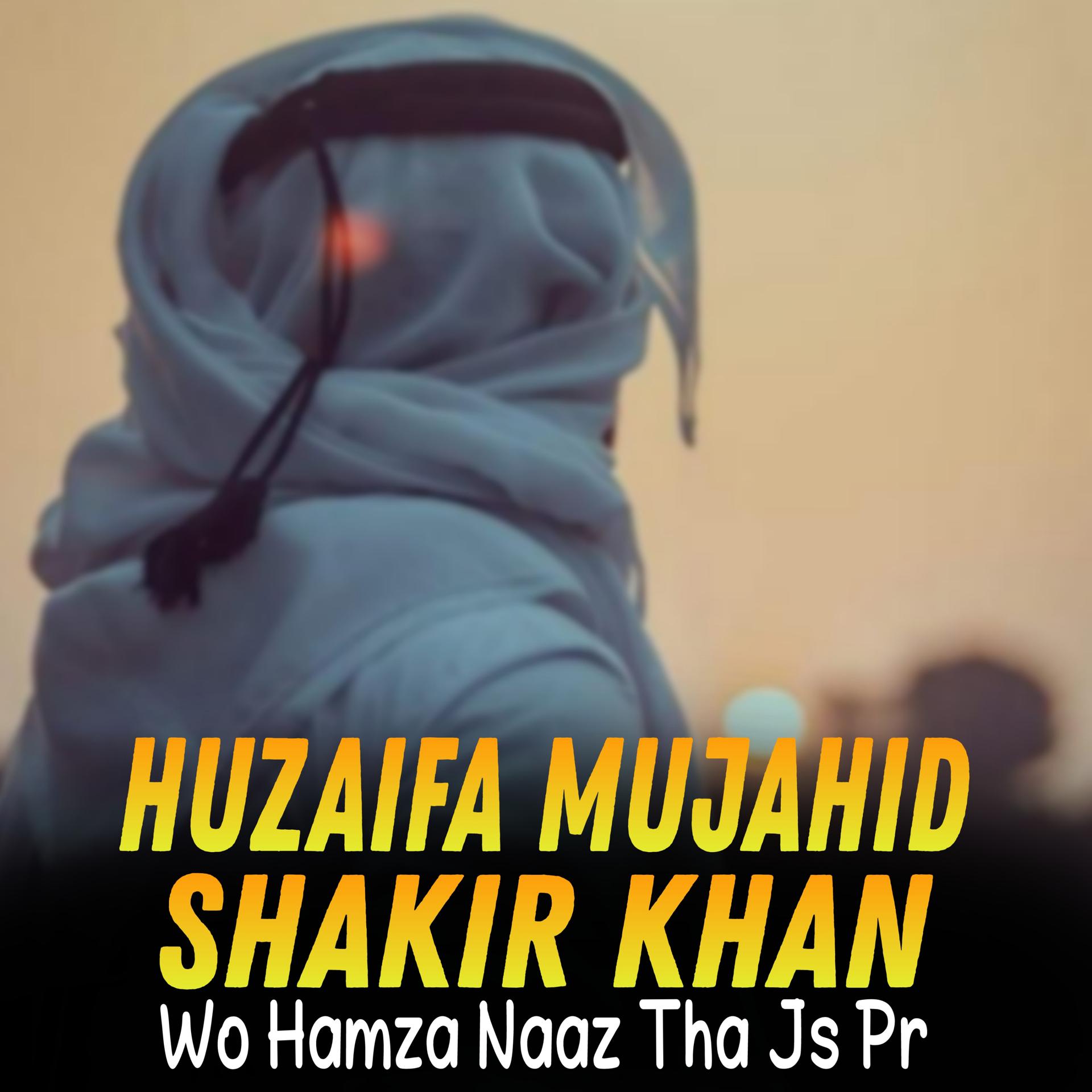Постер альбома Wo Hamza Naaz Tha Js Pr