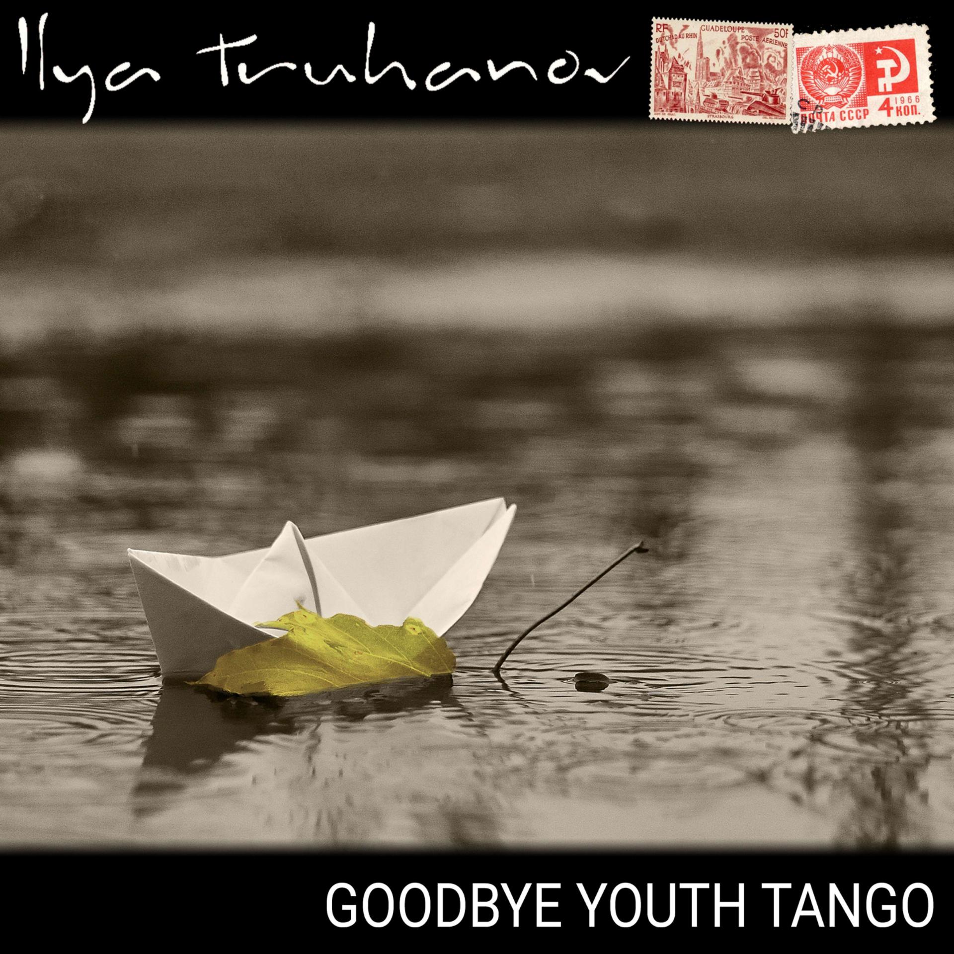 Постер альбома Goodbye Youth Tango