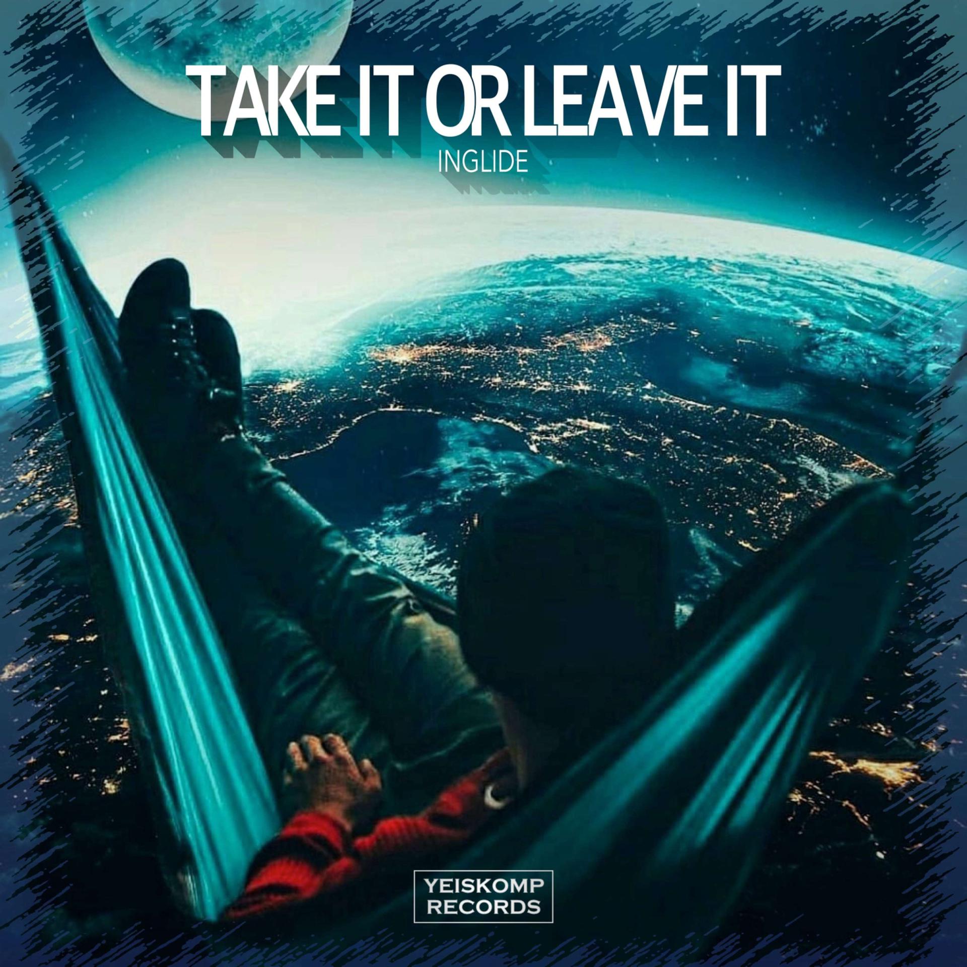 Постер альбома Take It Or Leave It