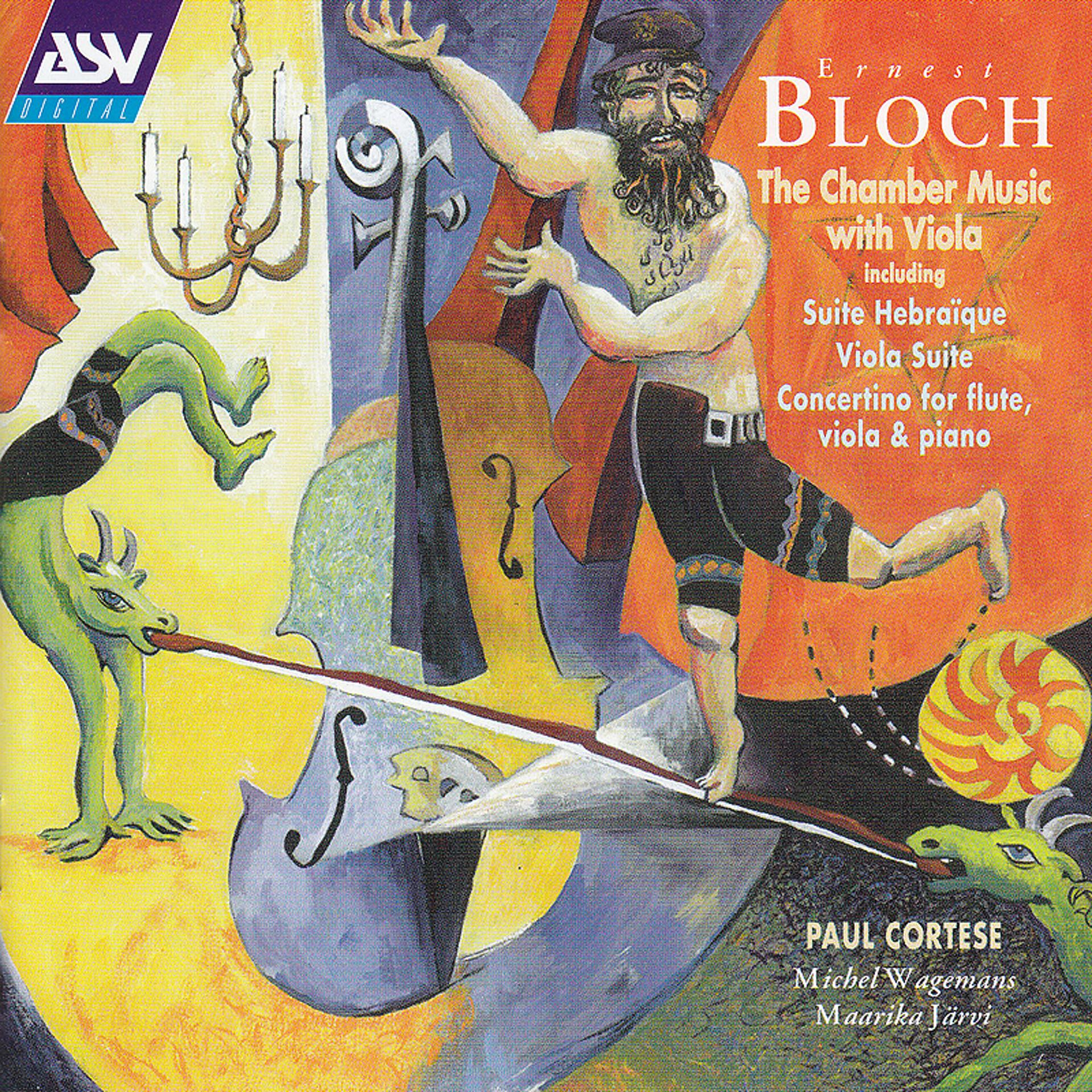 Постер альбома Bloch: Suite hebraique; Suite for viola and piano; Concertino