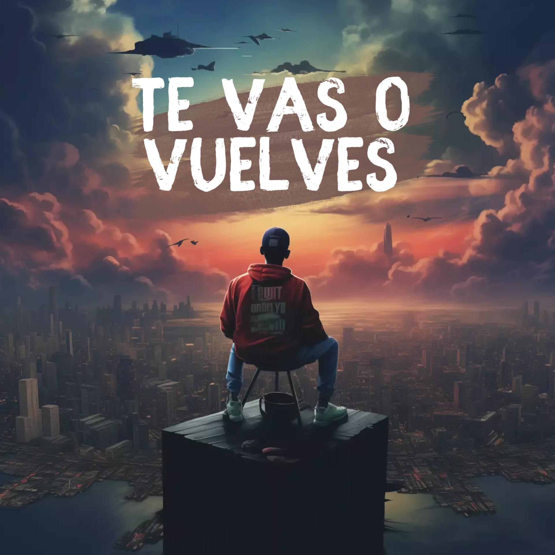 Постер альбома Te Vas o Vuelves