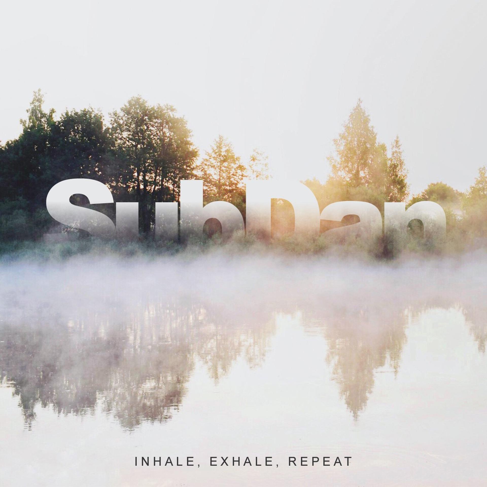 Постер альбома Inhale, Exhale, Repeat