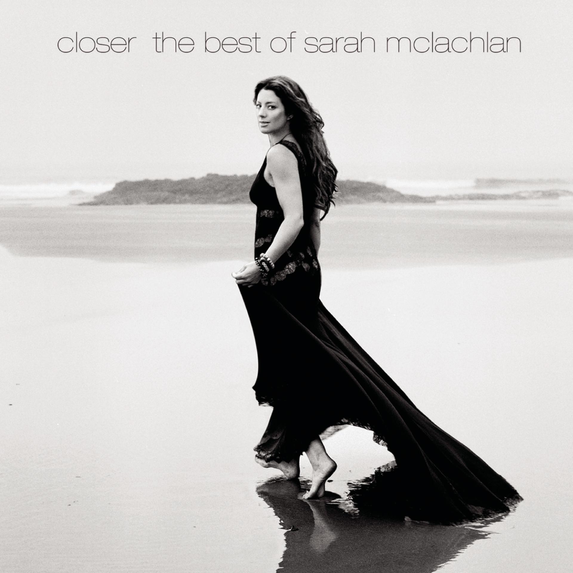 Постер альбома Closer: The Best Of Sarah McLachlan