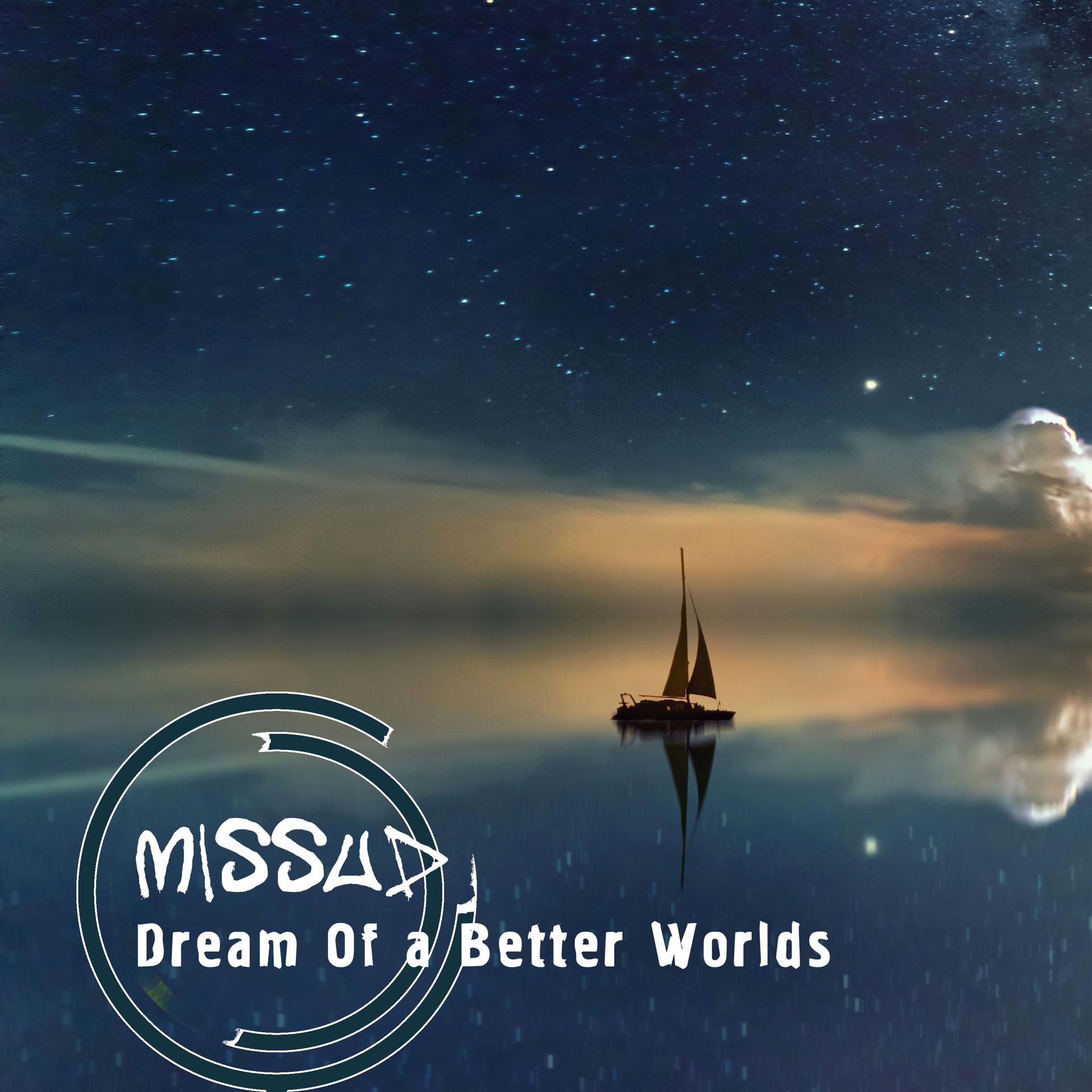 Постер альбома Dream Of a Better Worlds