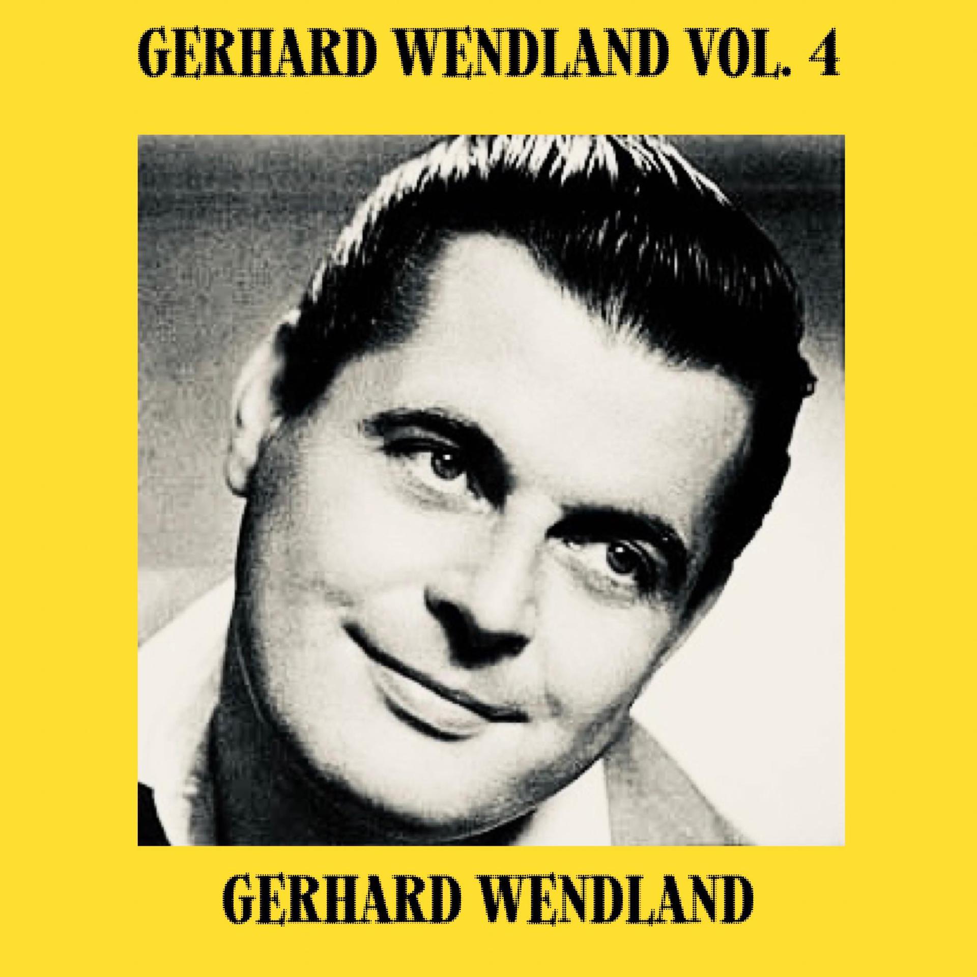 Постер альбома Gerhard Wendland, Vol. 4