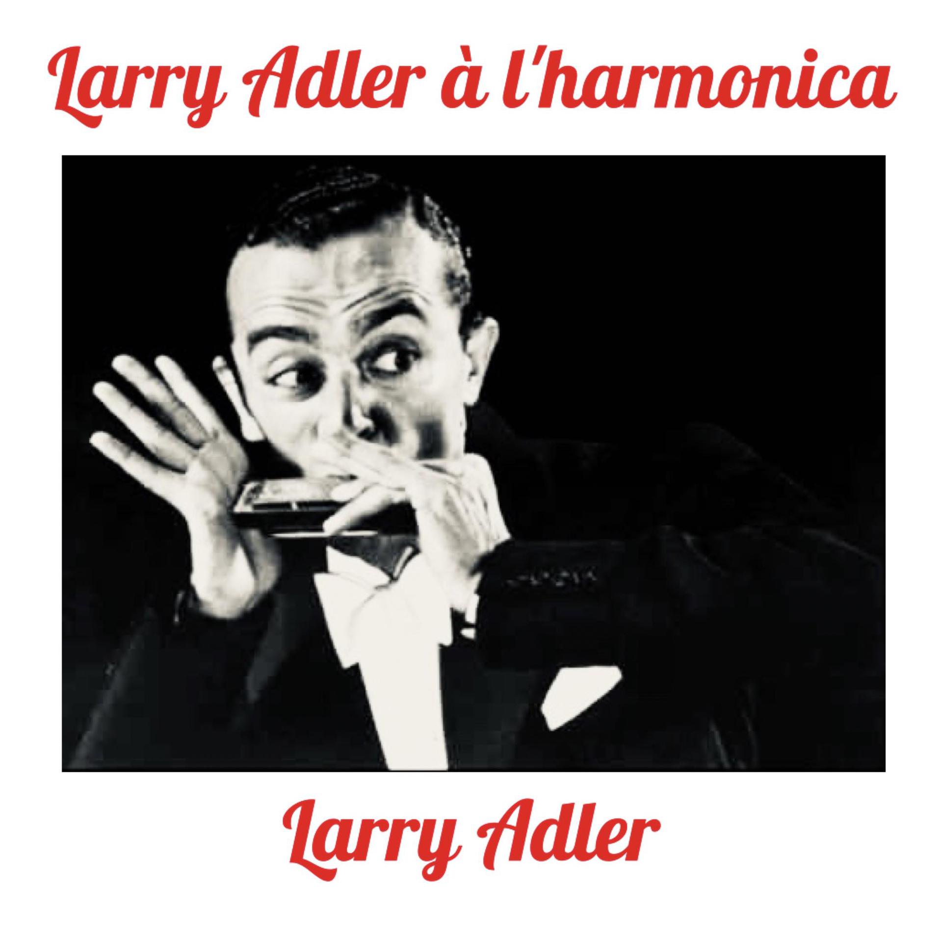 Постер альбома Larry Adler à l'harmonica