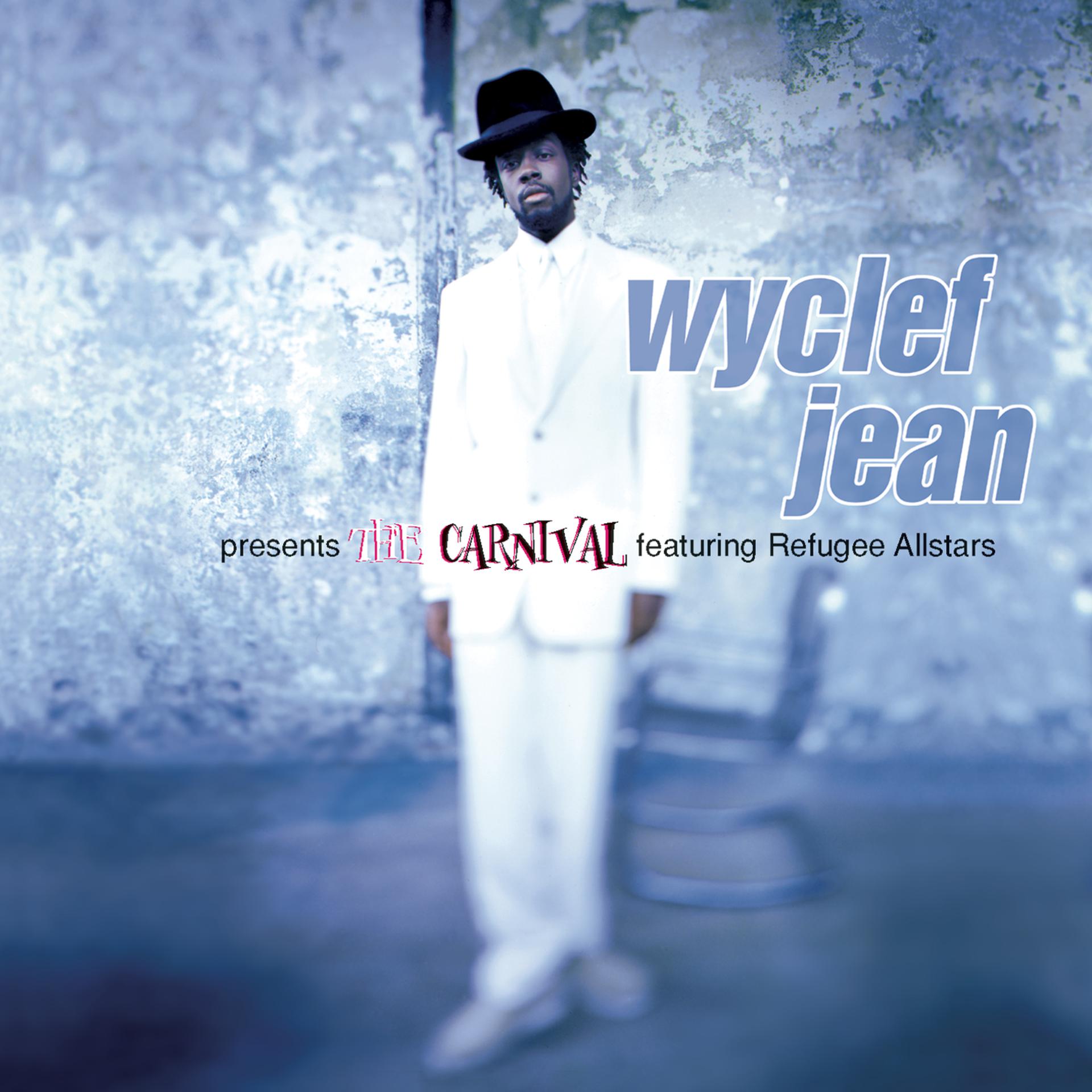 Постер альбома Wyclef Jean presents The Carnival featuring Refugee Allstars