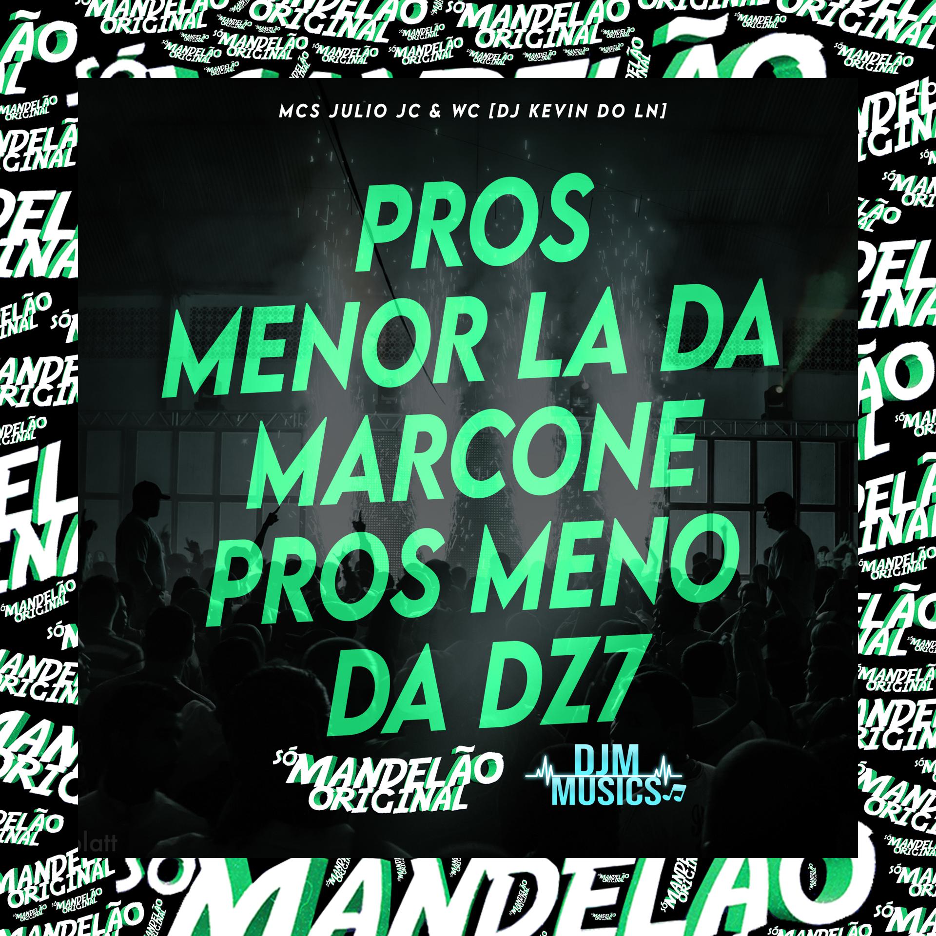 Постер альбома Pros Menor La da Marcone Pros Meno da Dz7
