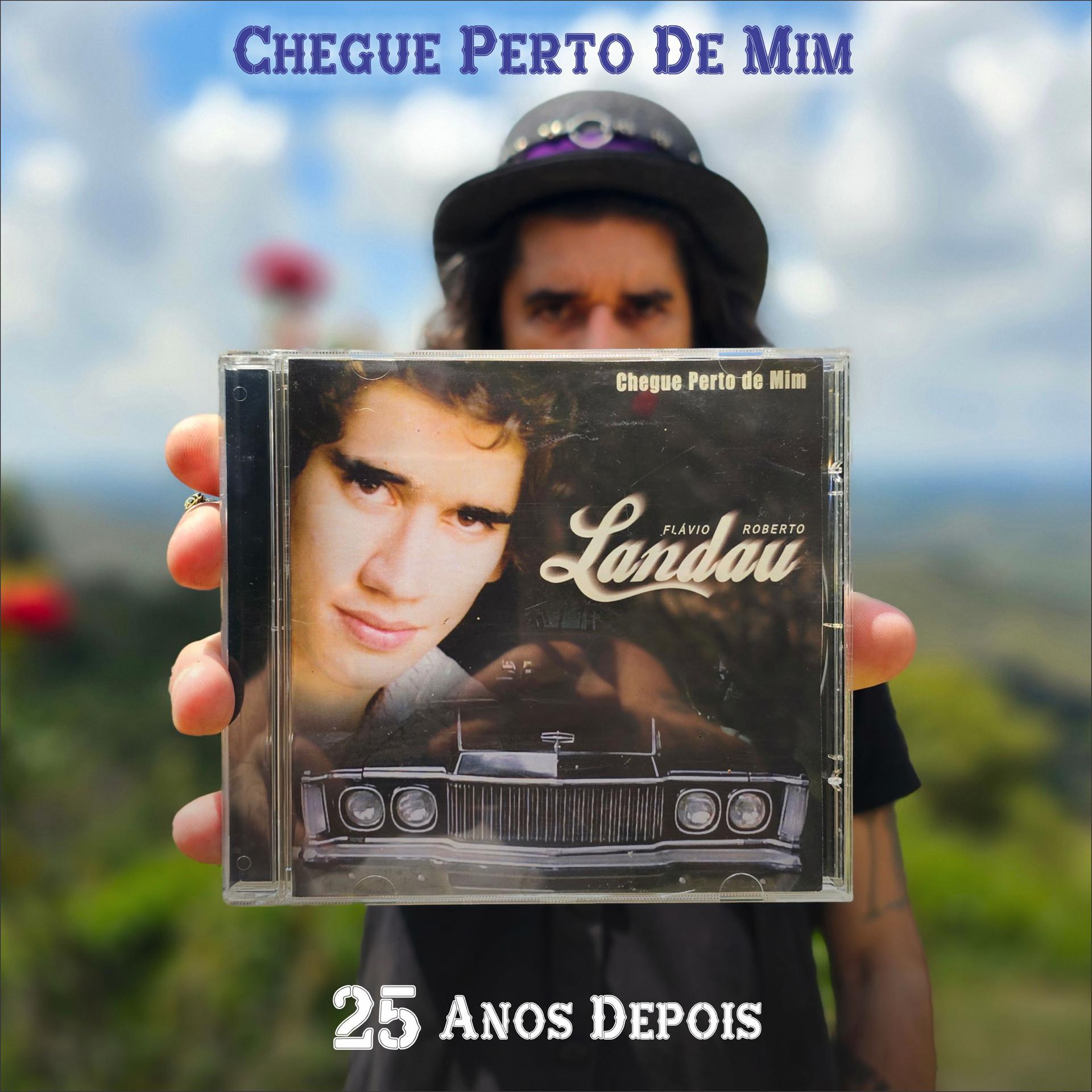 Постер альбома Chegue Perto de Mim (25 Anos Depois)