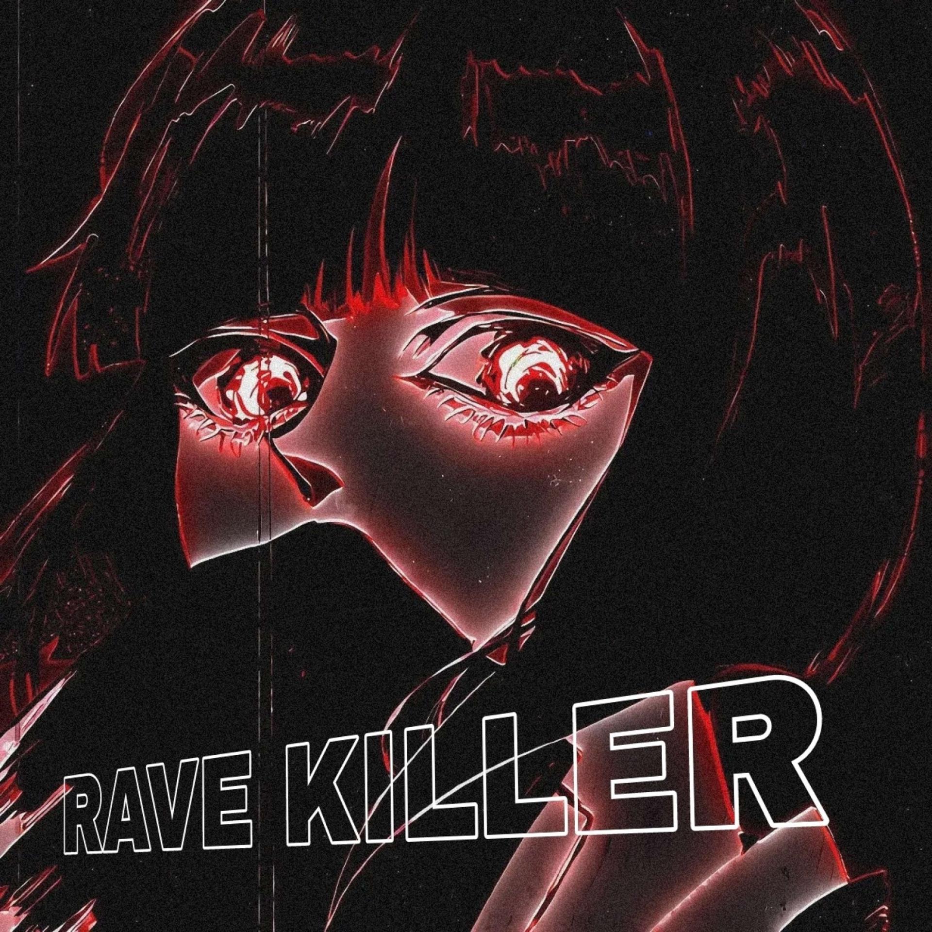 Постер альбома RAVE KILLER