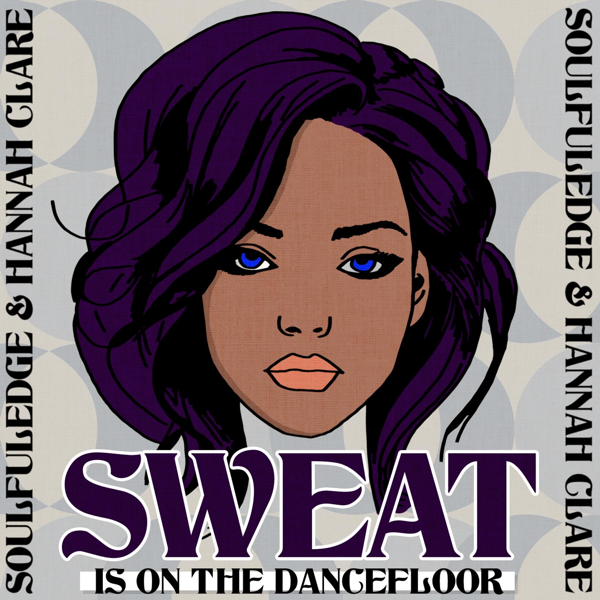 Постер альбома Sweat Is on the Dancefloor