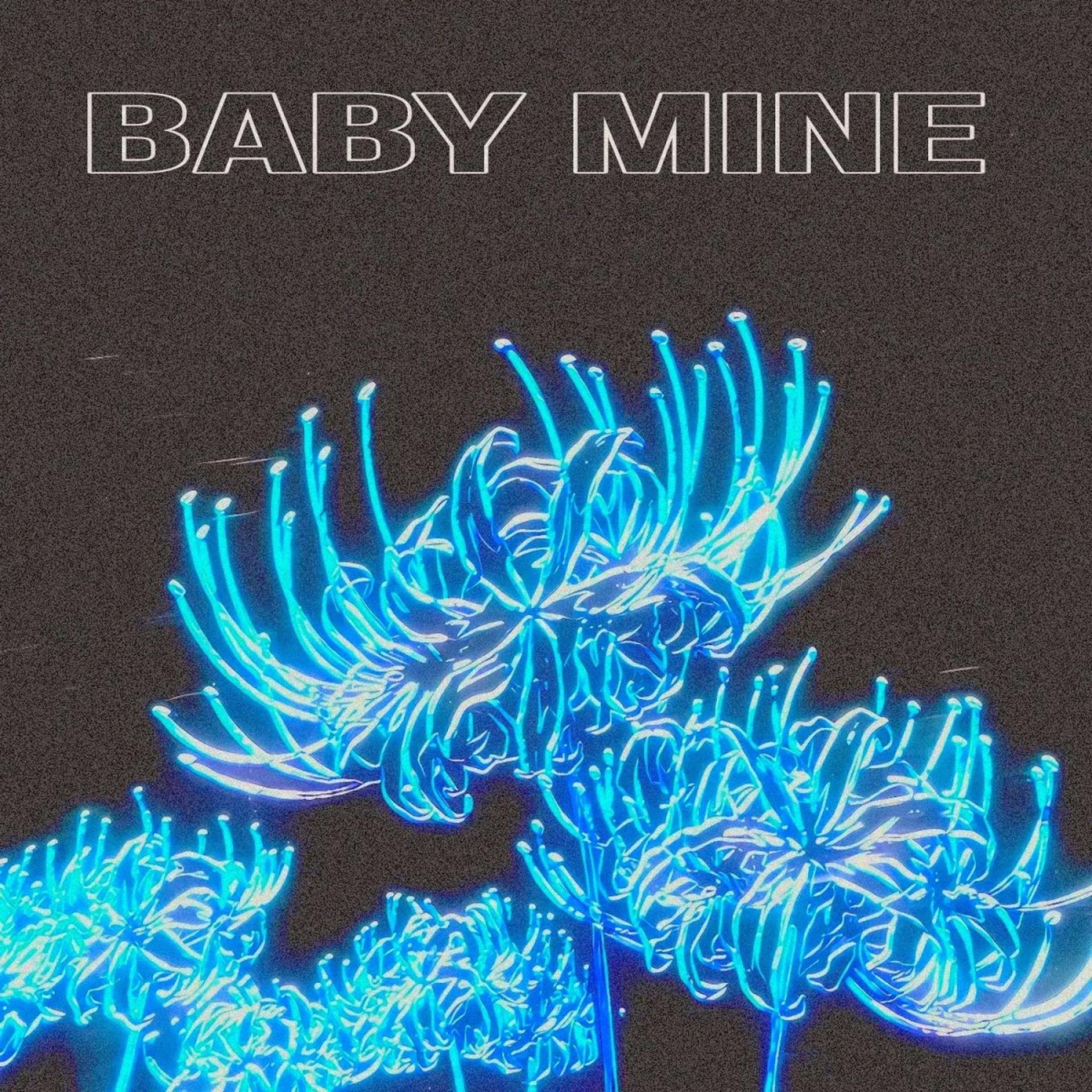 Постер альбома BABY MINE