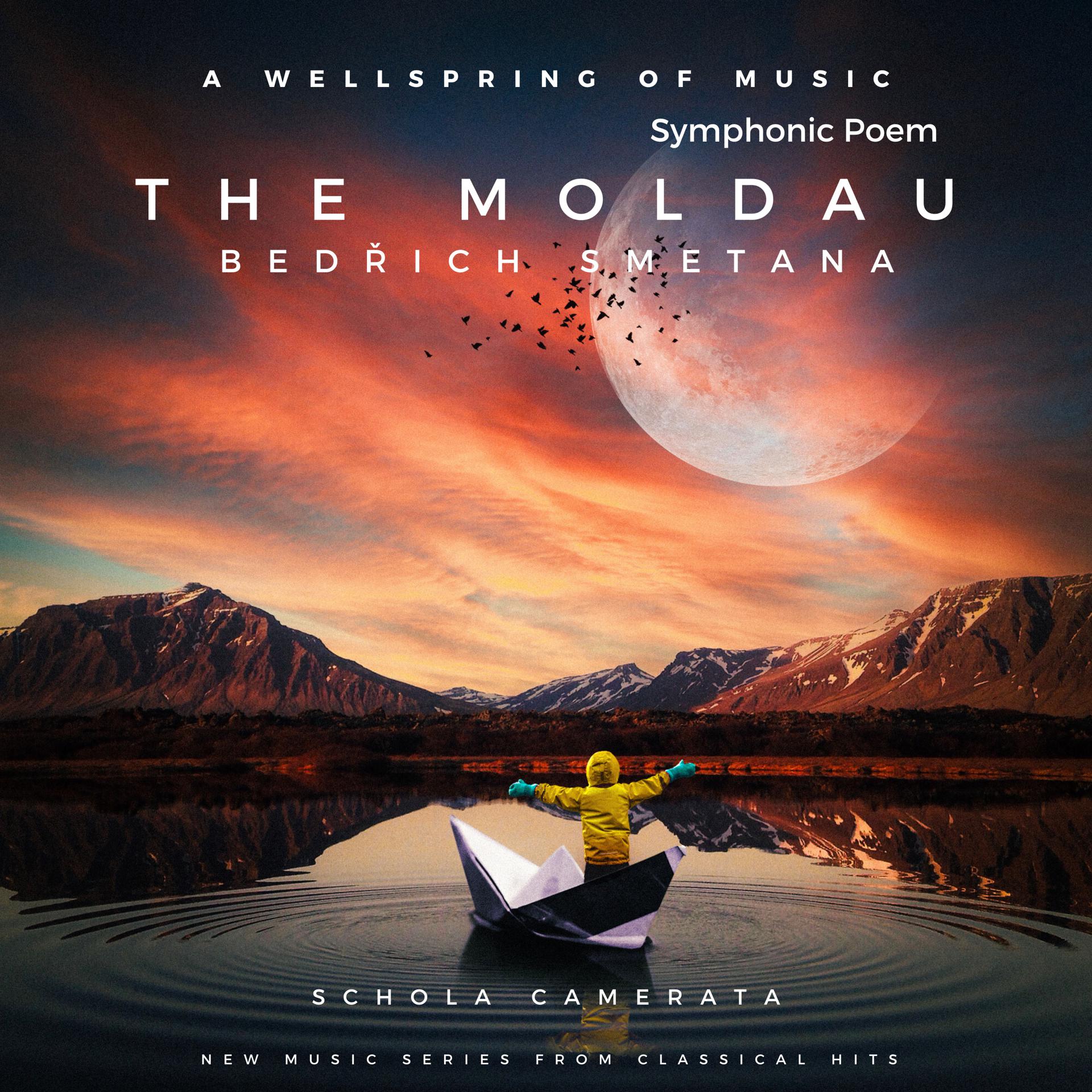Постер альбома A Wellspring of Music - The Moldeau -Symphonic Poem - Bedřich Smetana - New Music Series from Classical Hits