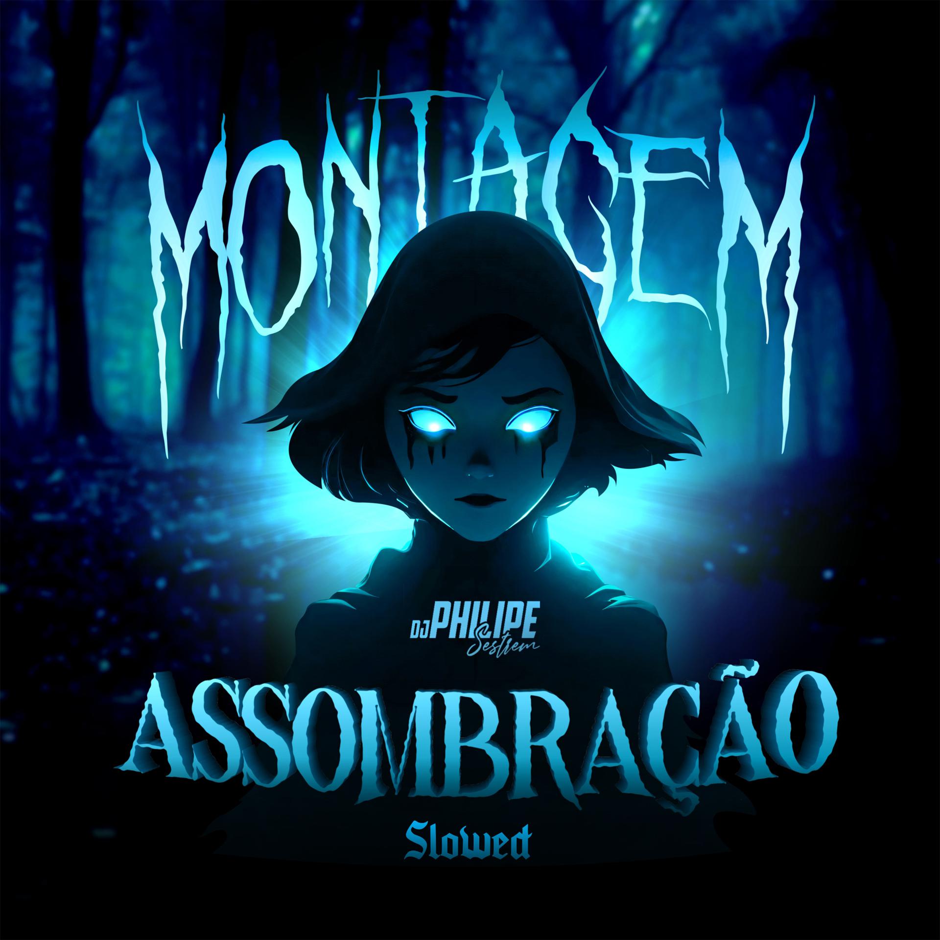 Постер альбома Montagem Assombração (Slowed)