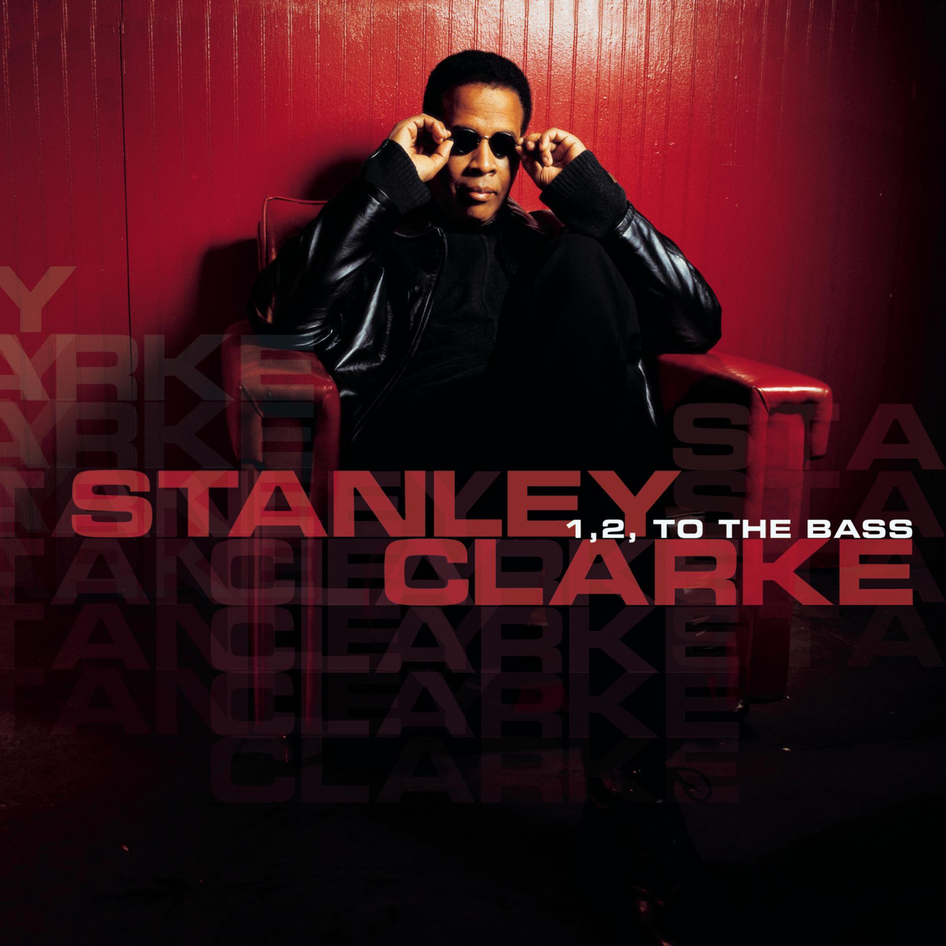 Simply said. Stanley Clarke - 1,2, to the Bass. Stanley Clarke Band 2010 CD Cover. Stanley Clarke up CD Cover. Stanley Clarke Acoustic.