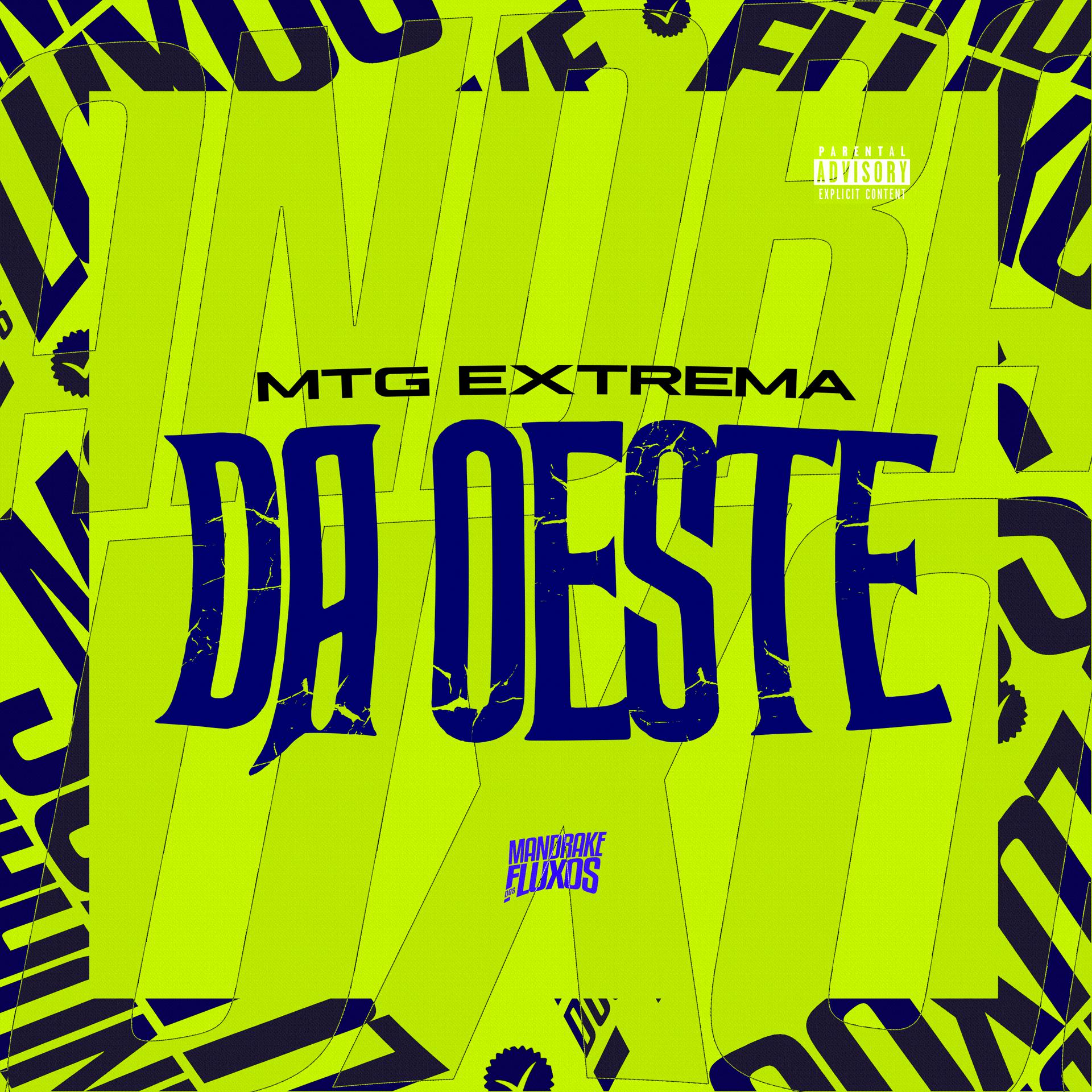 Постер альбома Mtg Extrema Da Oeste