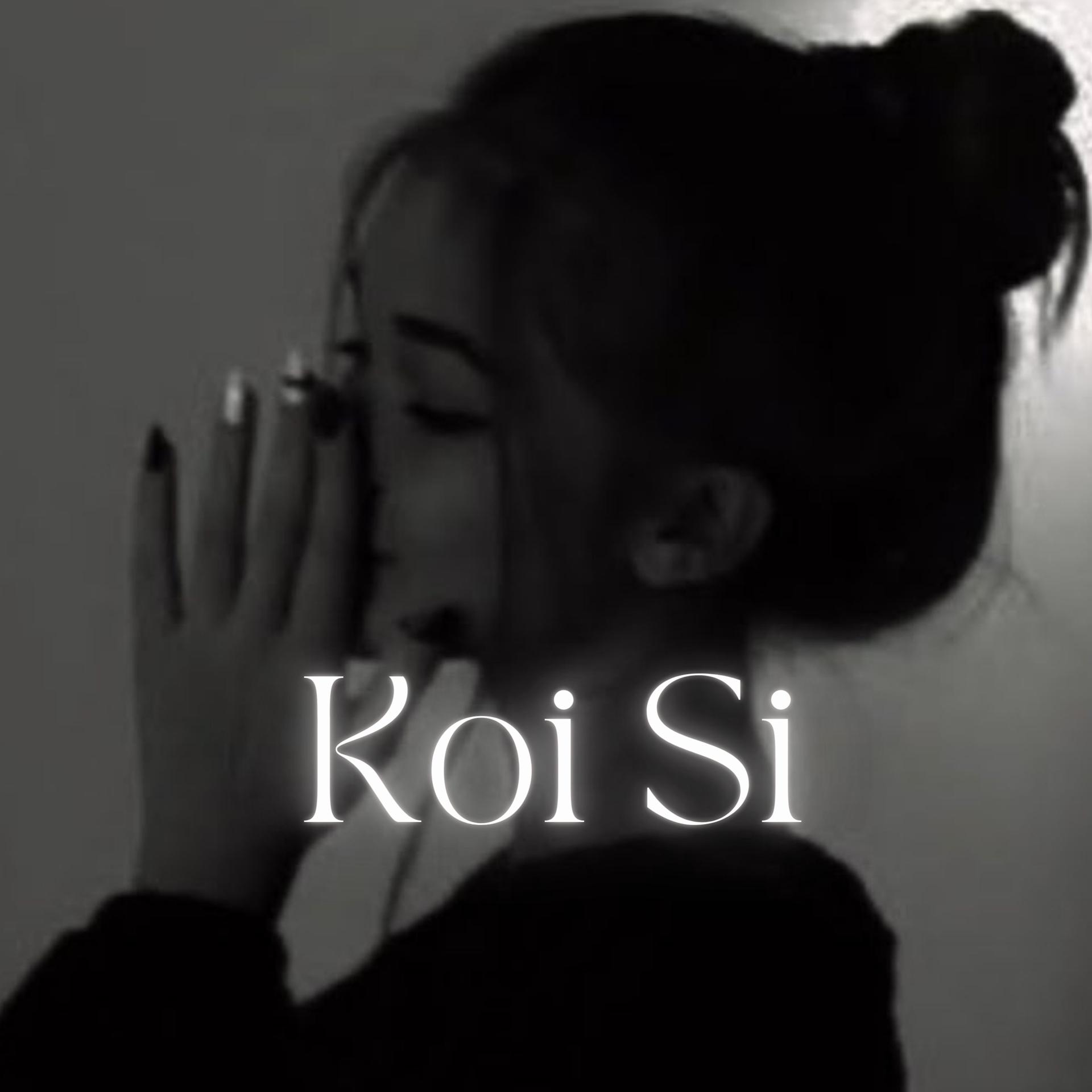Постер альбома Koi Si