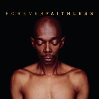 Постер альбома Forever Faithless - The Greatest Hits