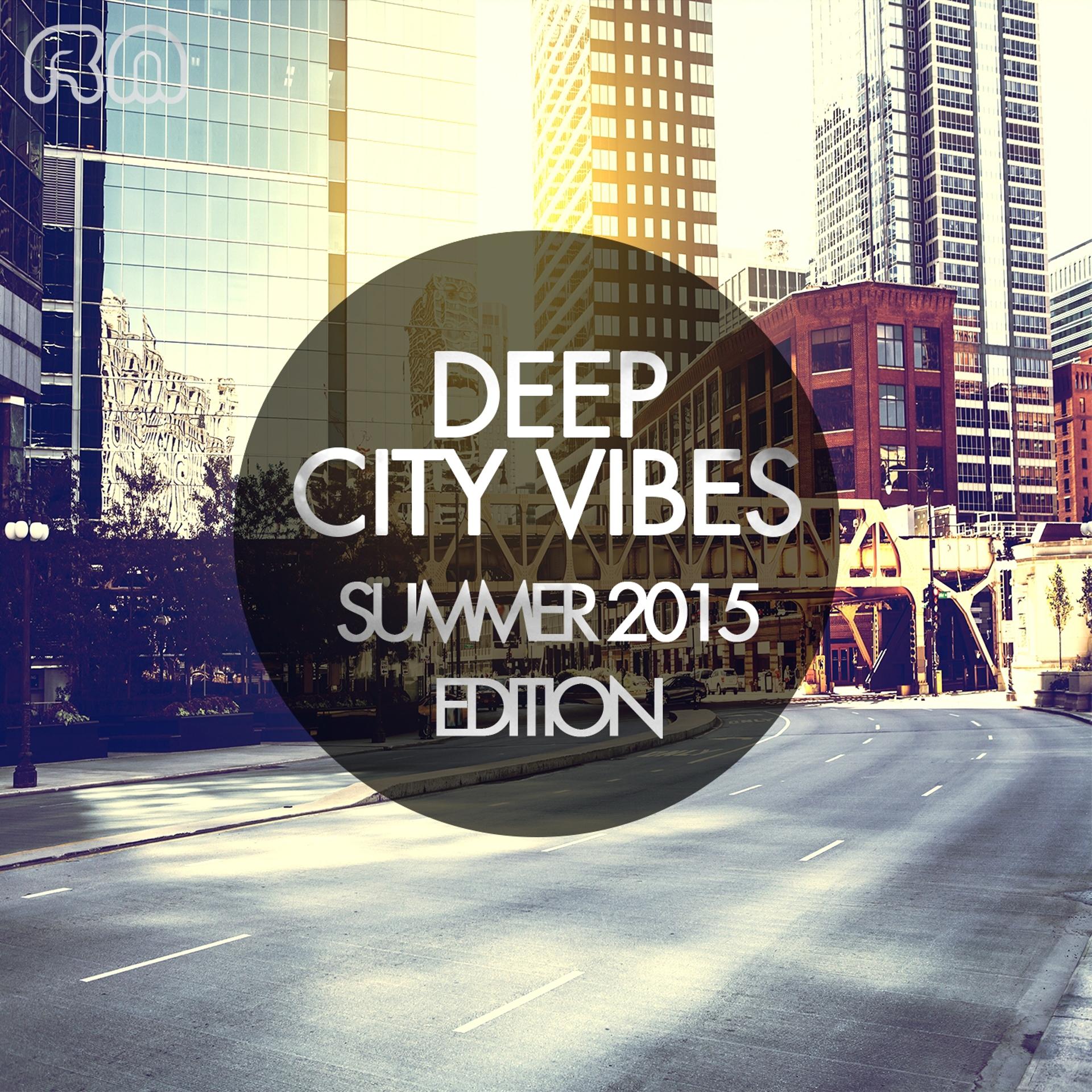 Постер альбома Deep City Vibes - Summer 2015 Edition