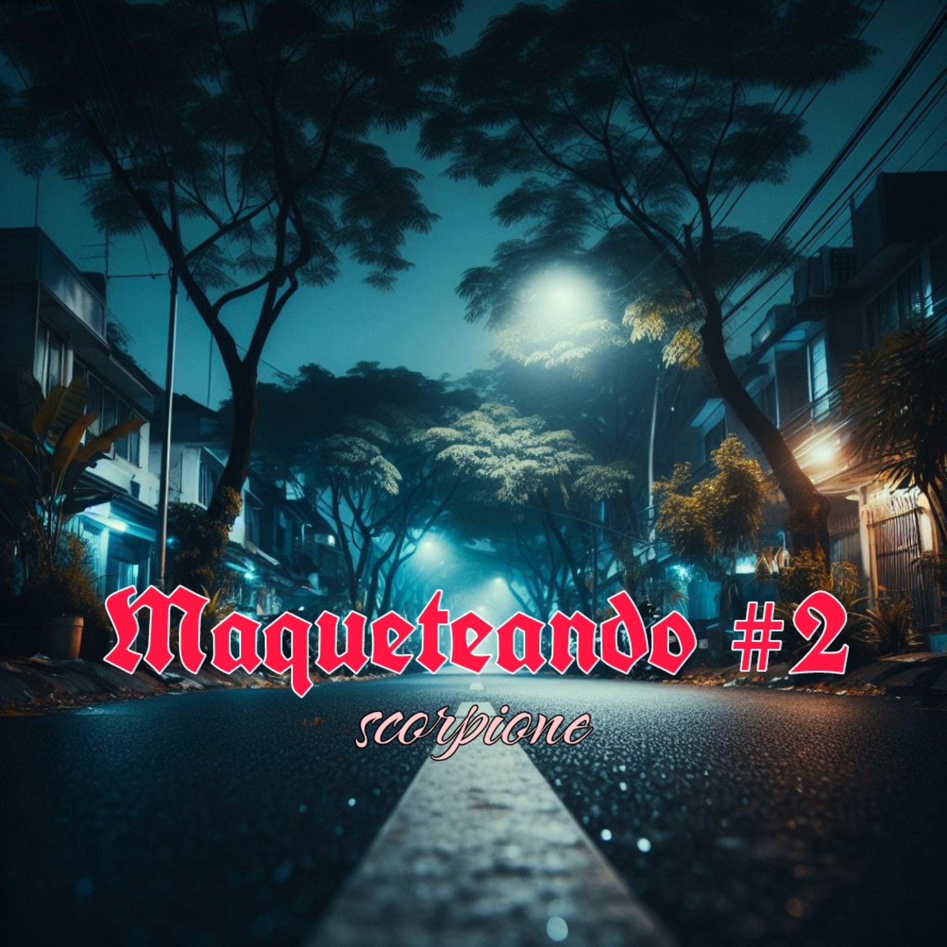 Постер альбома Maqueteando #2