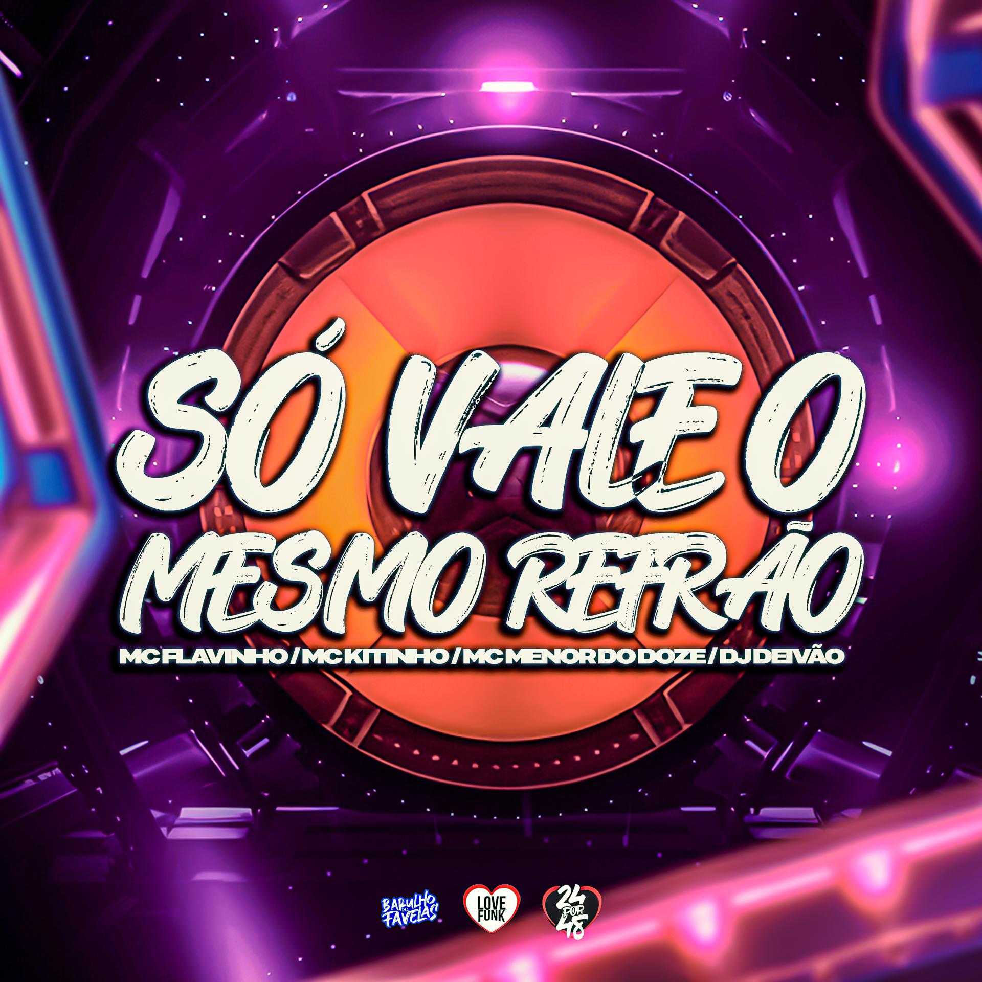 Постер альбома Só Vale o Mesmo Refrão