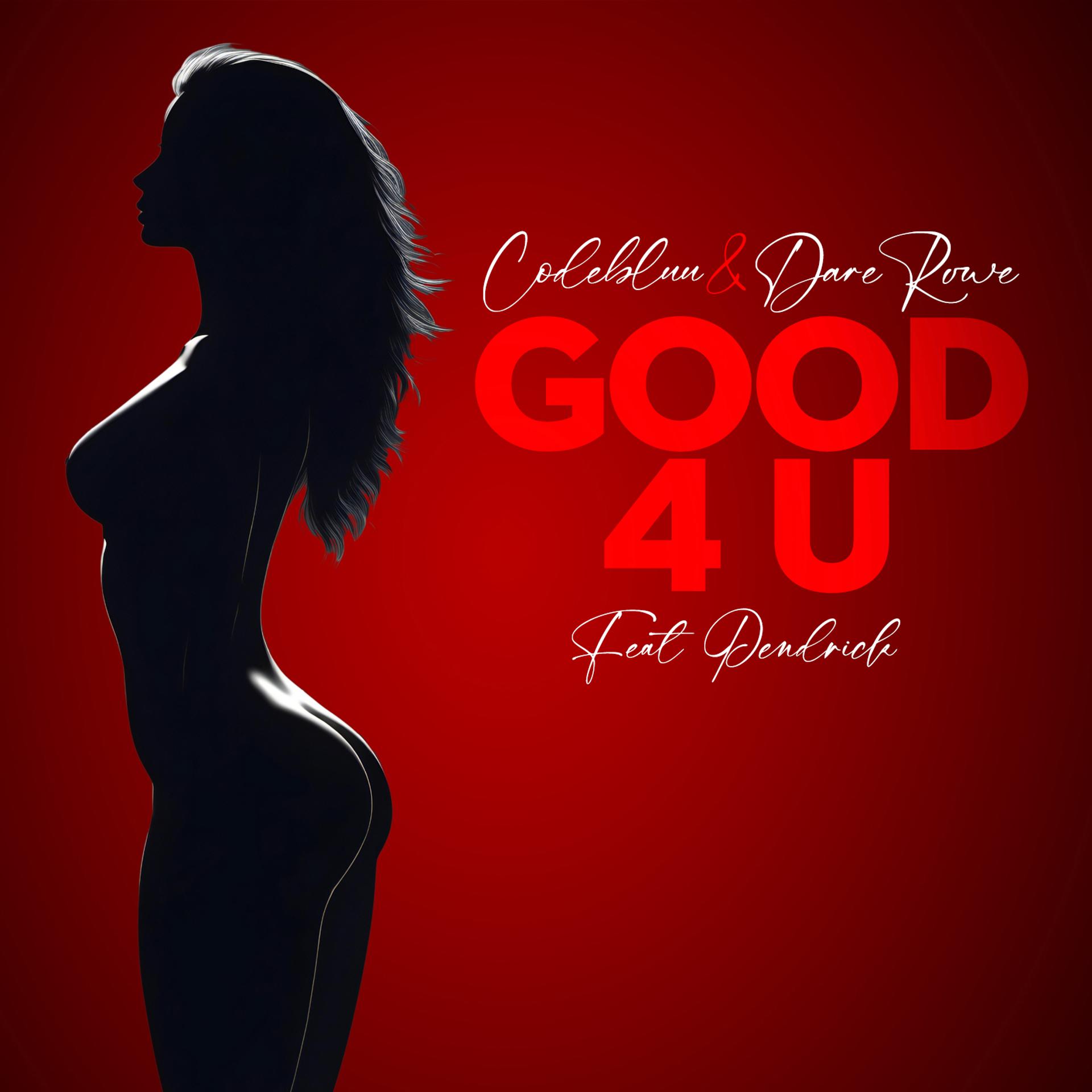 Постер альбома Good 4 U (feat. Pendrick)