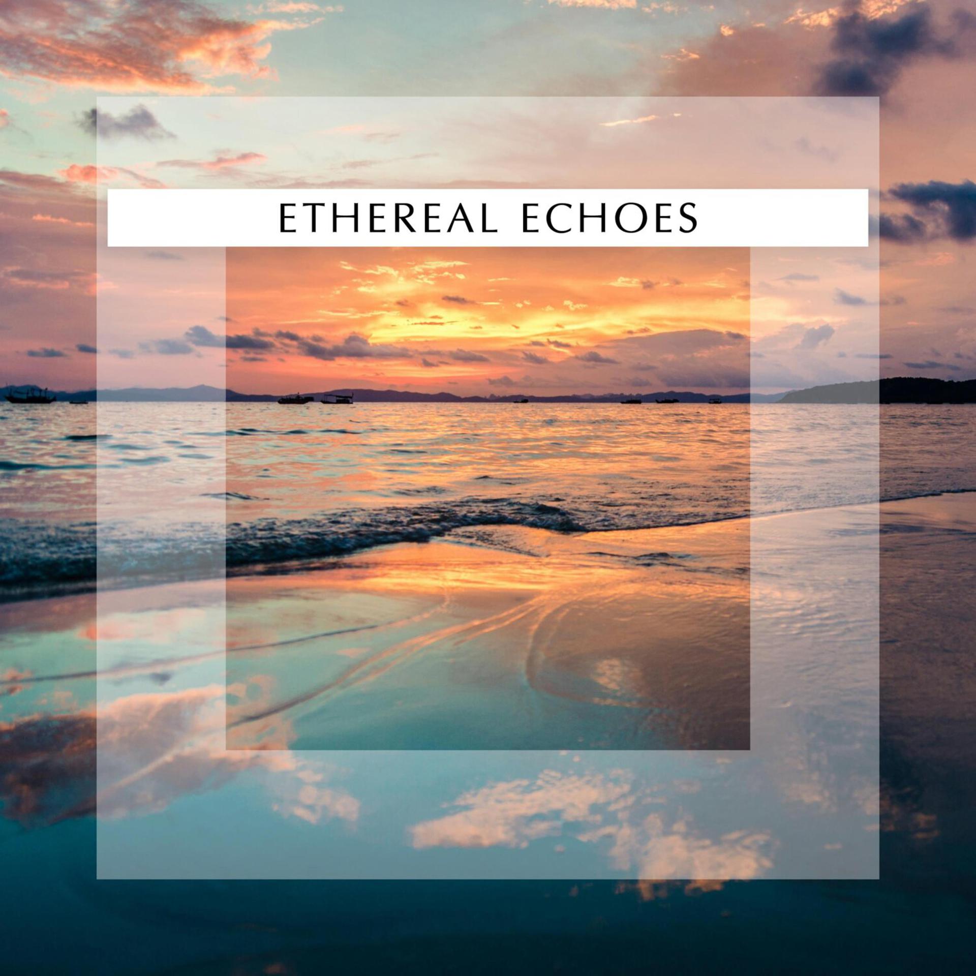 Постер альбома Ethereal Echoes