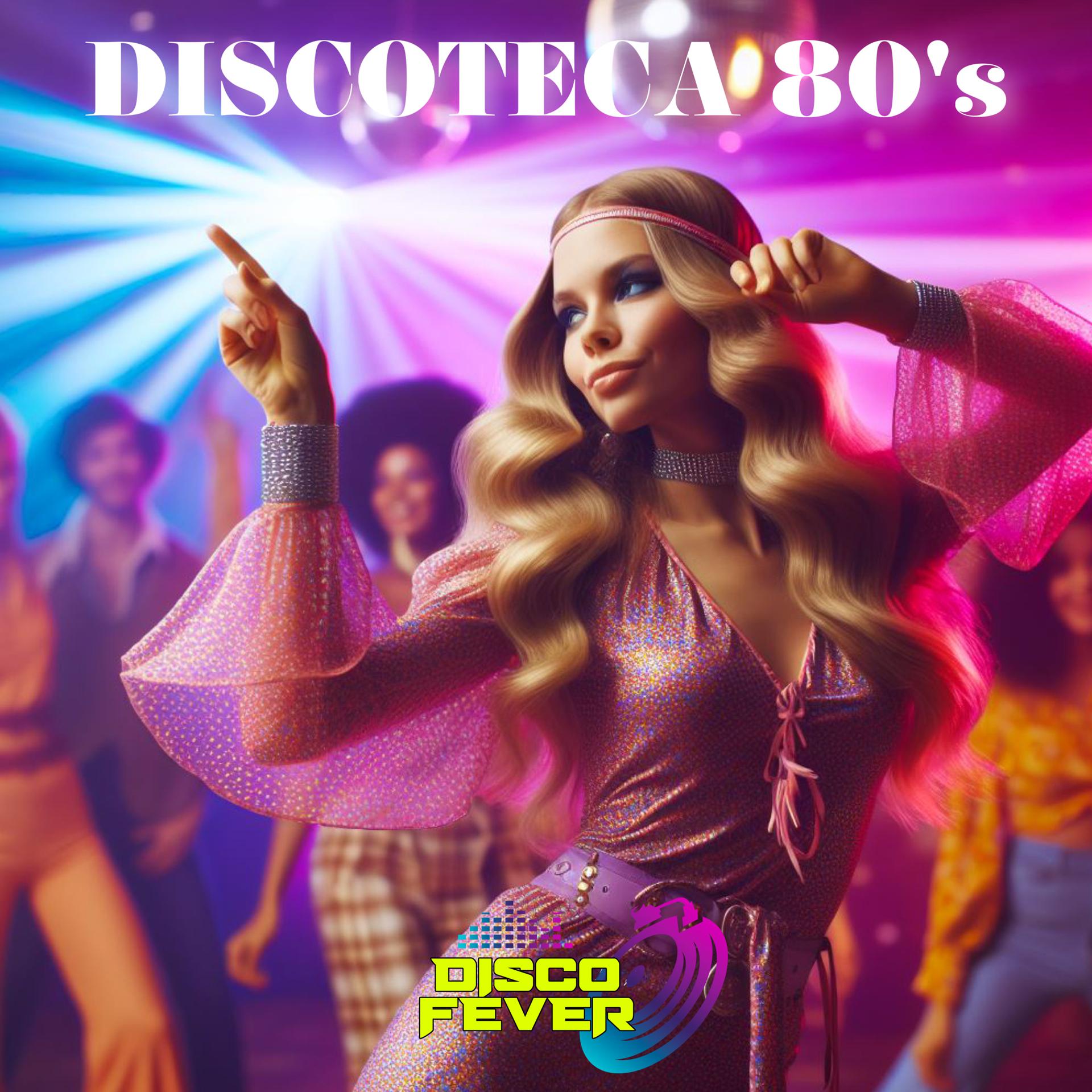 Постер альбома Discoteca 80's Disco Fever