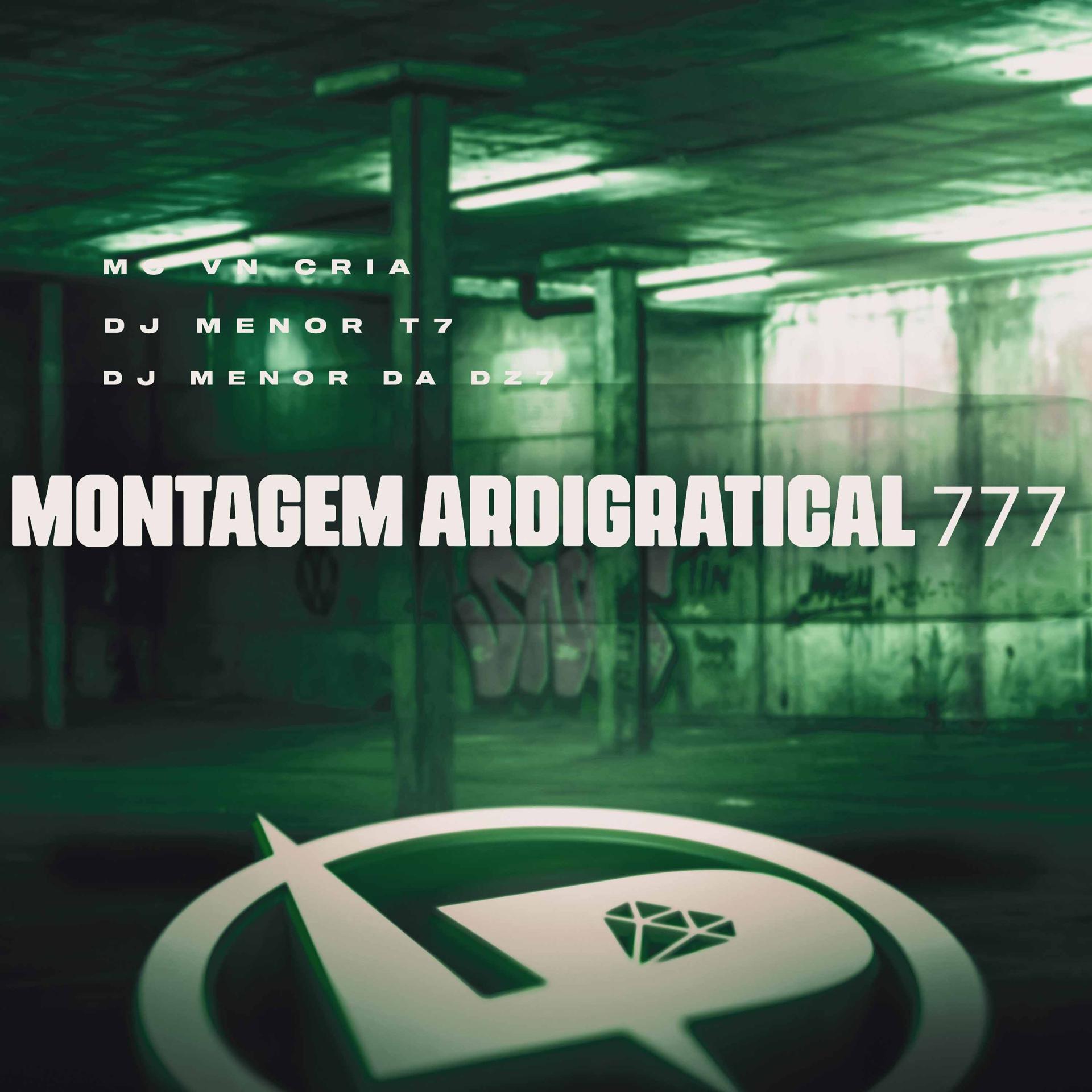 Постер альбома Montagem Ardigratical 777
