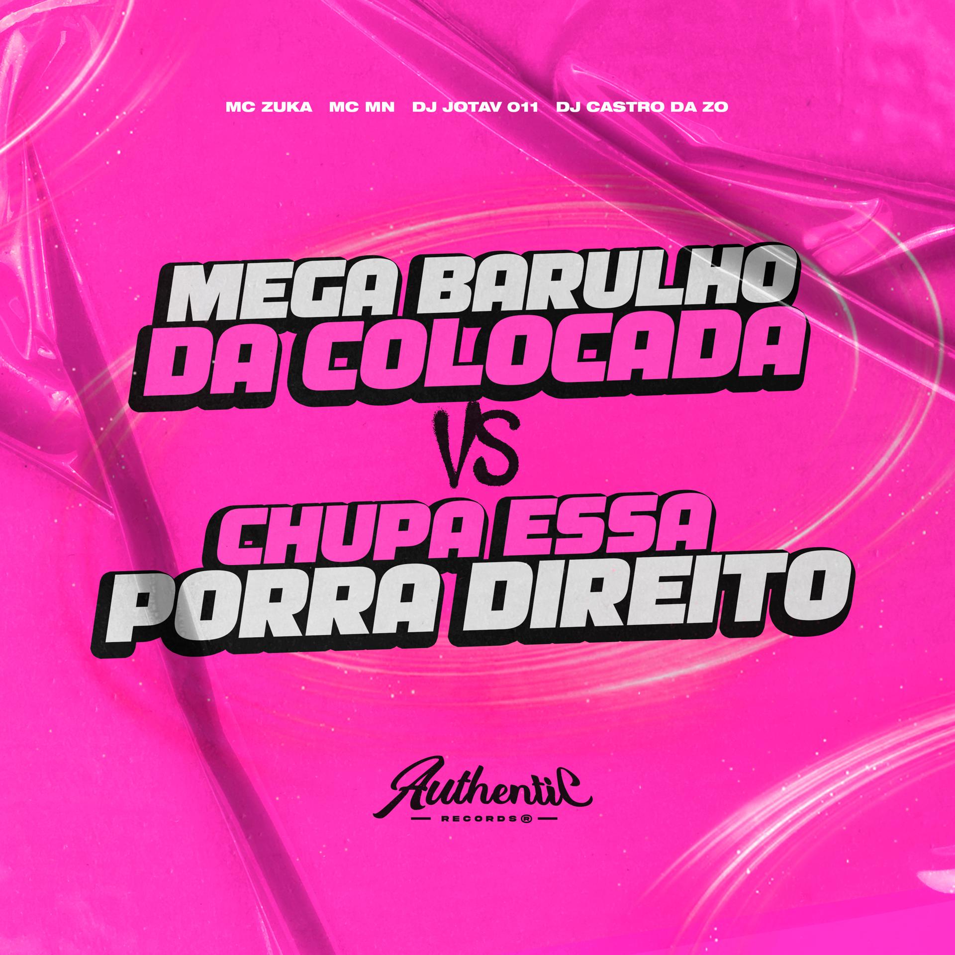 Постер альбома Mega Barulho da Colocada Vs Chupa Essa Porra Direito