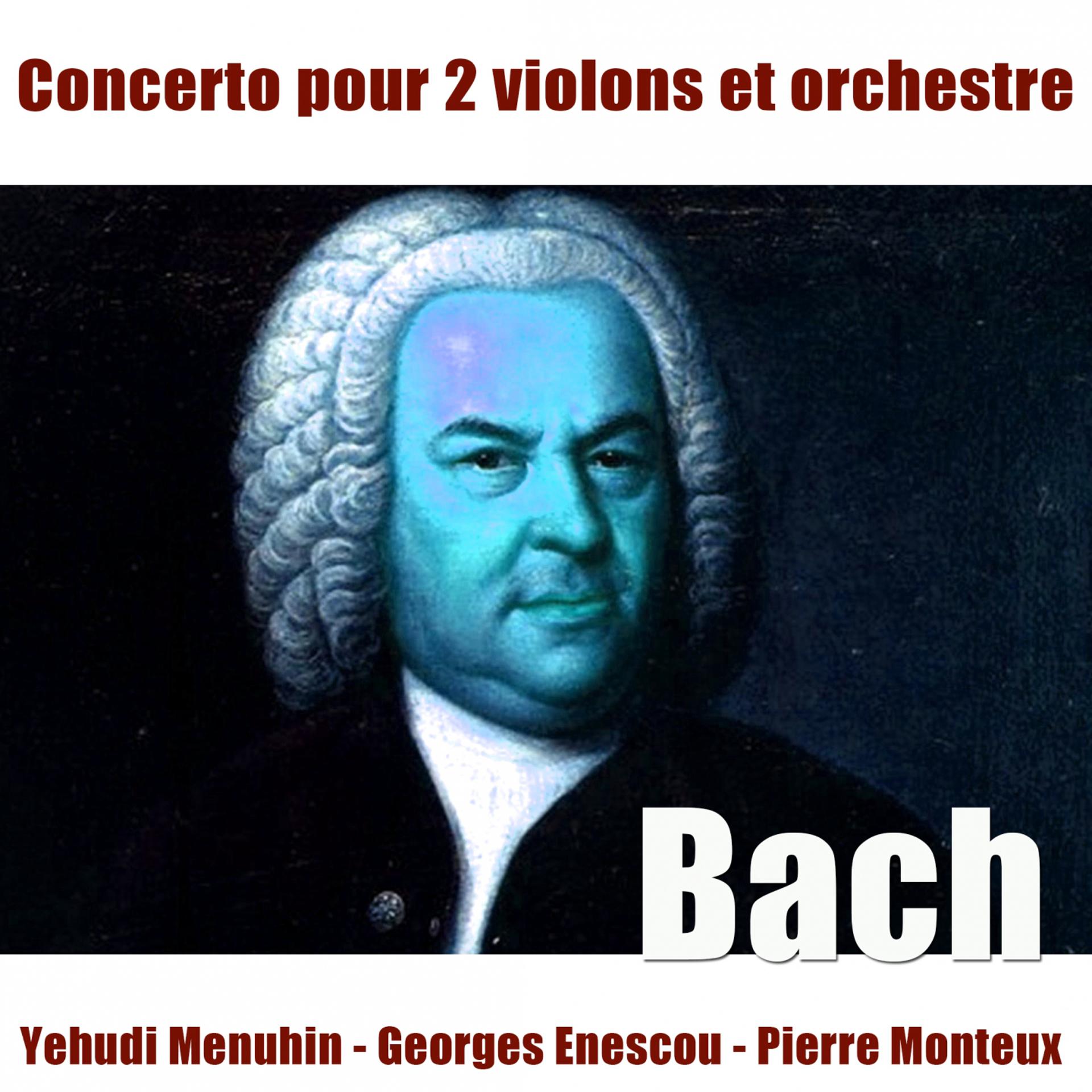 Постер альбома Bach: Concerto pour deux violons in D Minor, BWV 1043