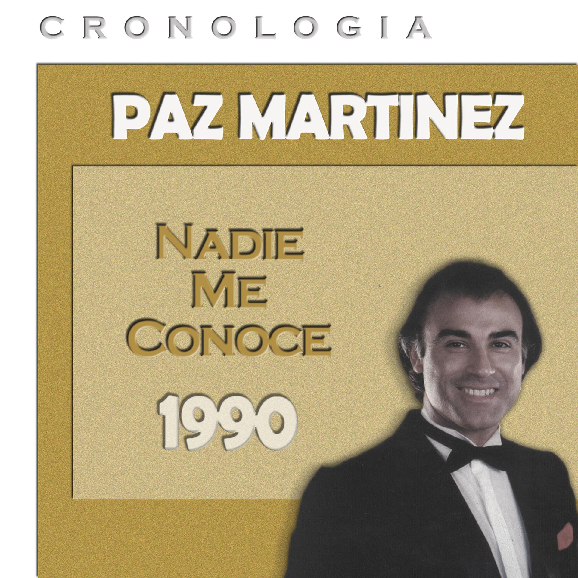 Постер альбома Paz Martínez Cronología - Nadie Me Conoce (1990)