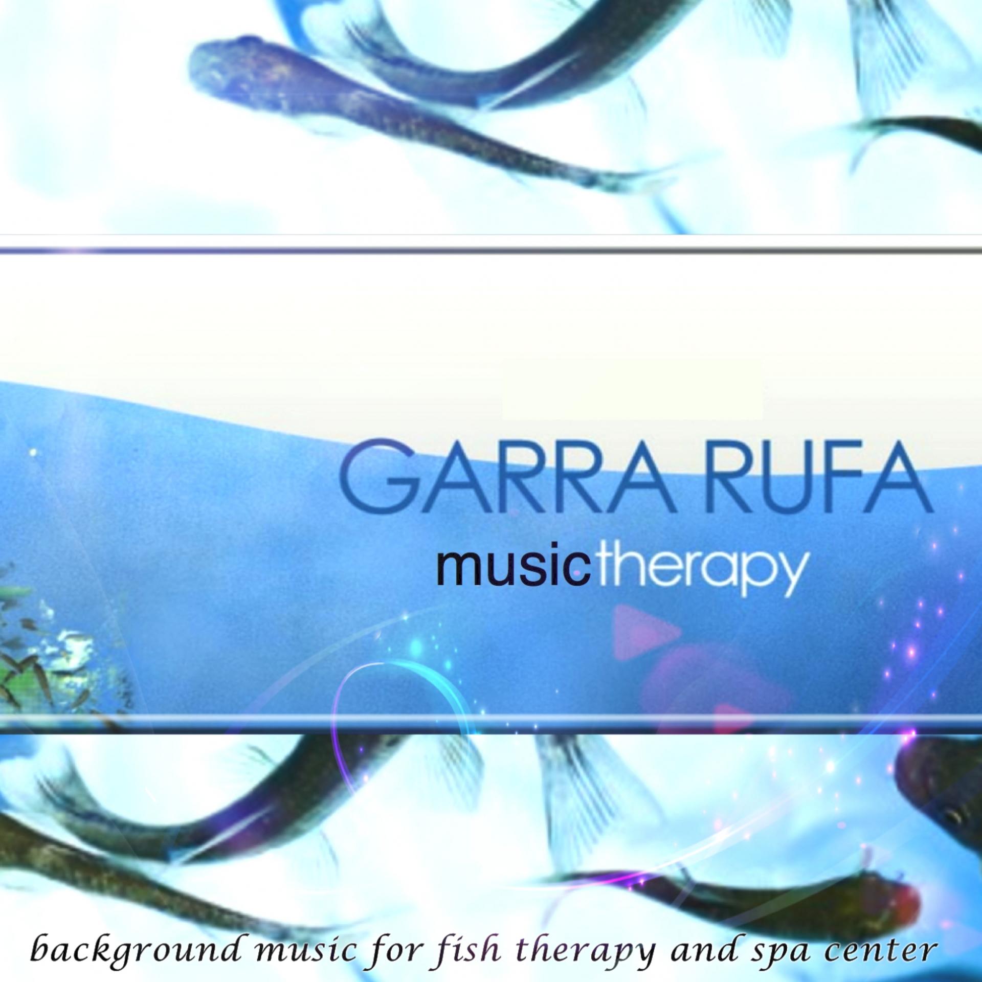 Постер альбома Garra Rufa Music Therapy