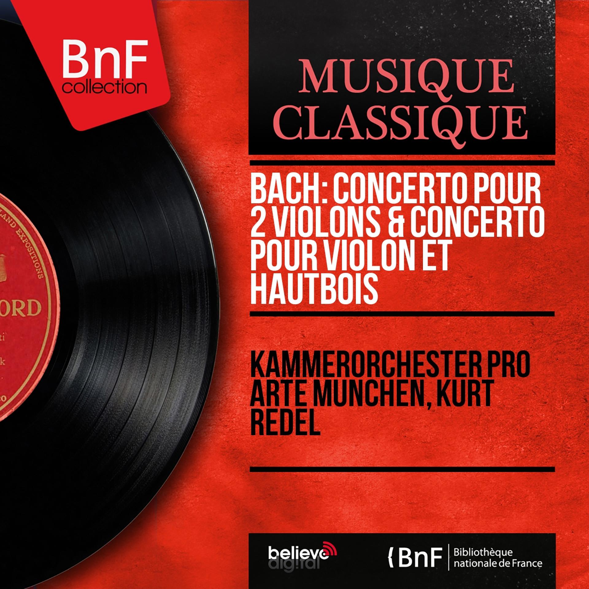 Постер альбома Bach: Concerto pour 2 violons & Concerto pour violon et hautbois (Mono Version)