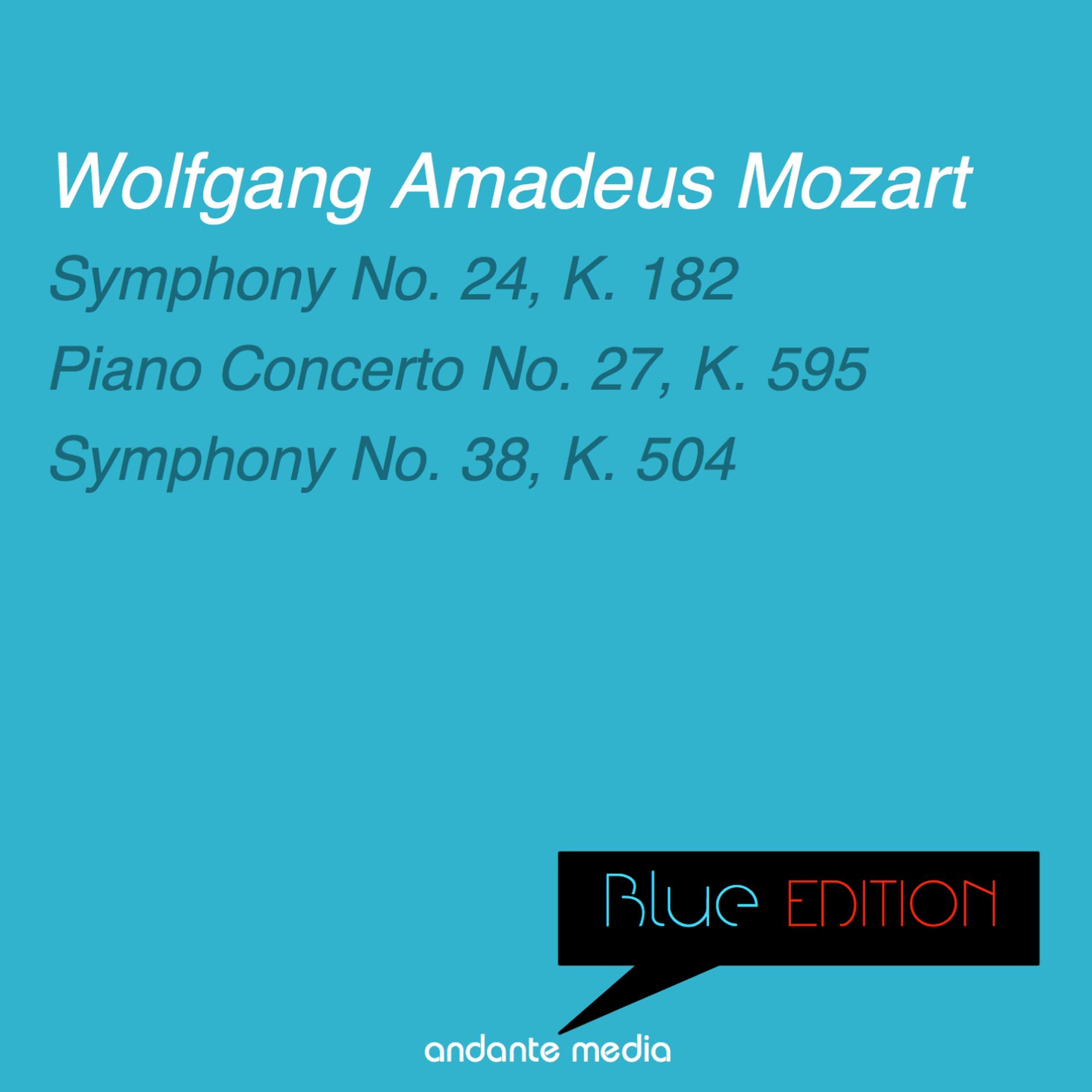 Постер альбома Blue Edition - Mozart: Symphony No. 24, K. 182 & Symphony No. 38, K. 504