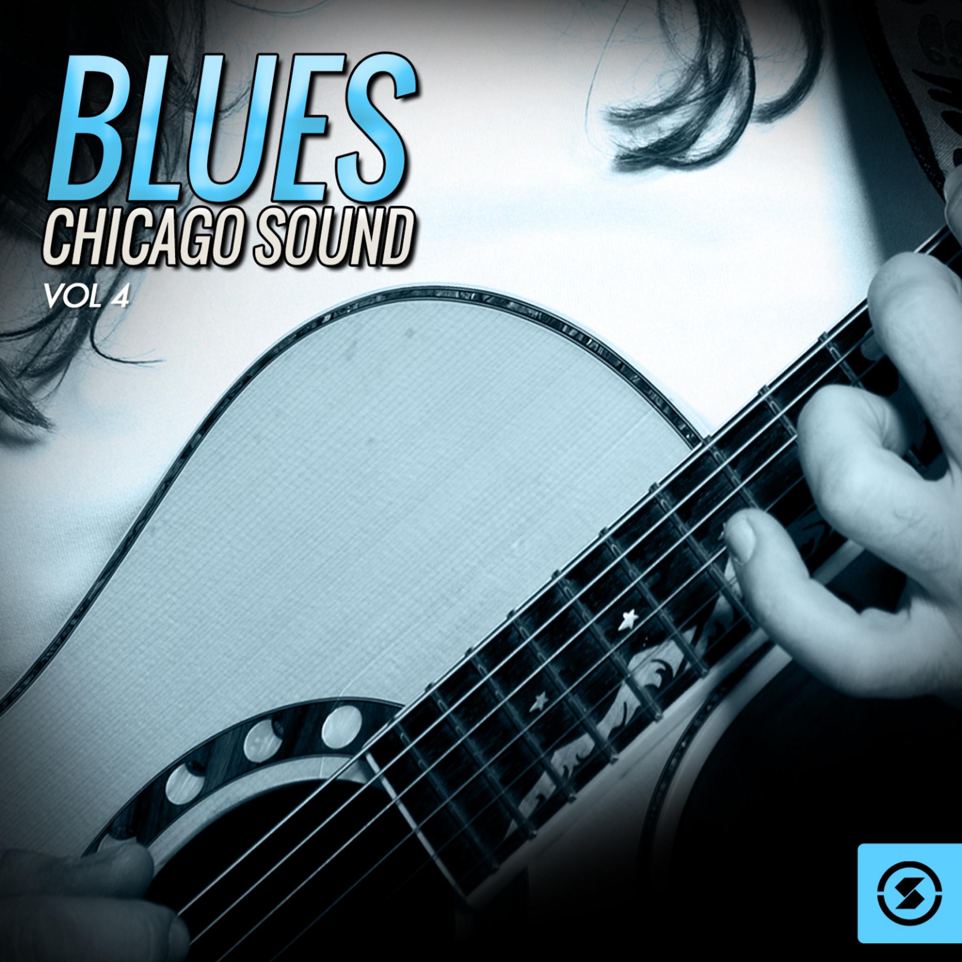 Постер альбома Blues: Chicago Sound, Vol. 4
