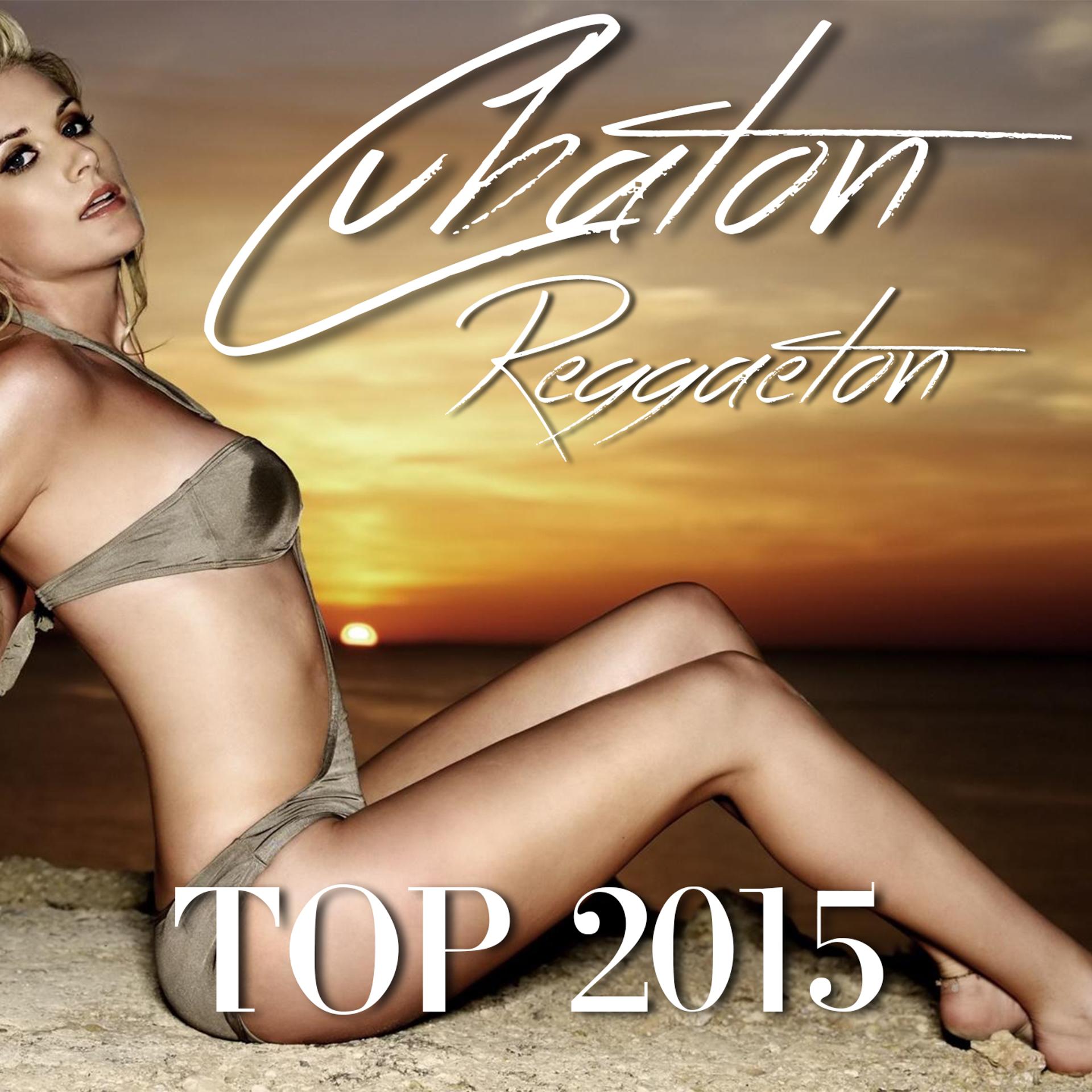 Постер альбома Cubaton Reggaeton Top 2015